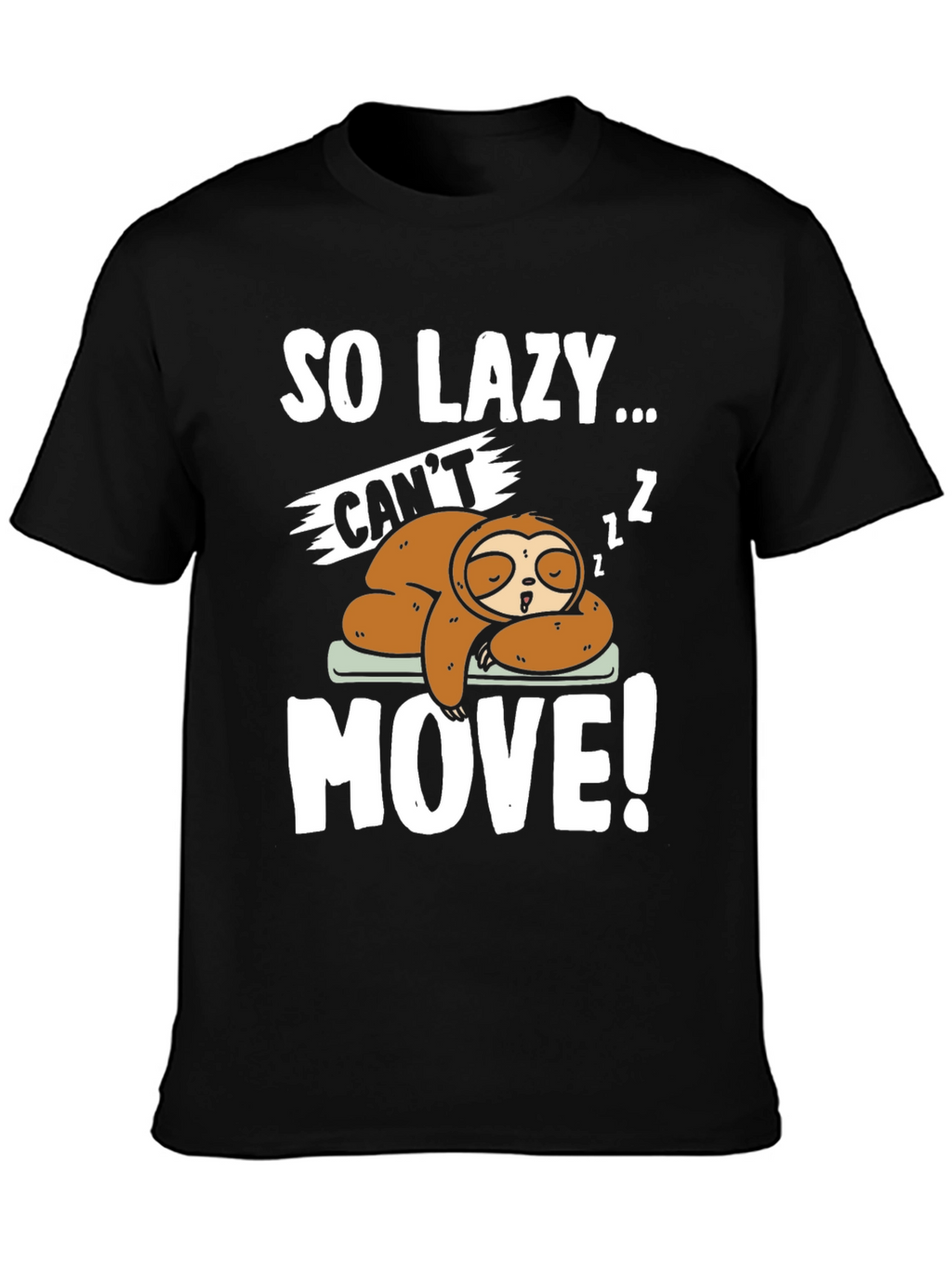 So Lazy Sloth Graphic Tee - Funny Sleep T-Shirt