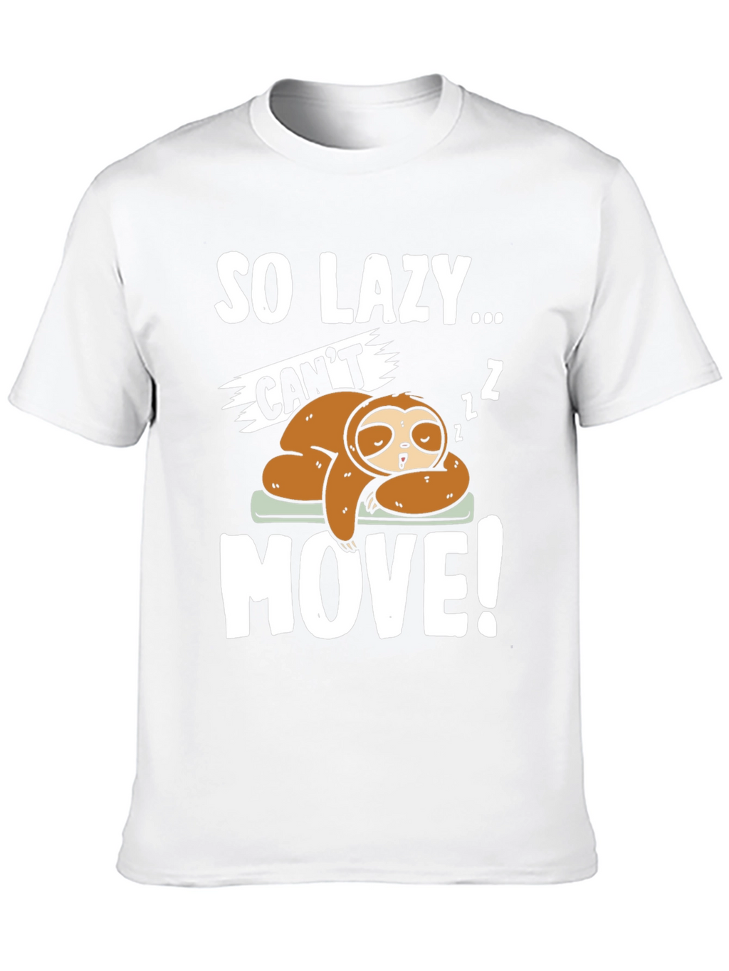 So Lazy Sloth Graphic Tee - Funny Sleep T-Shirt