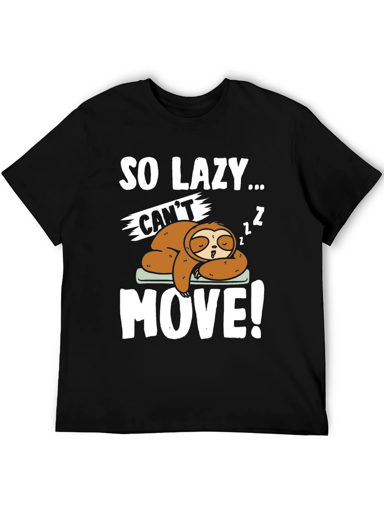 So Lazy Sloth Graphic Tee - Funny Sleep T-Shirt