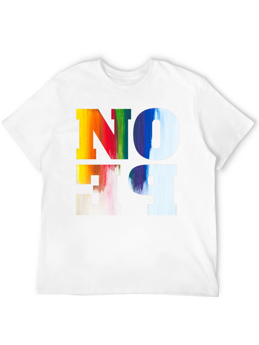 Colorful No Be T-Shirt
