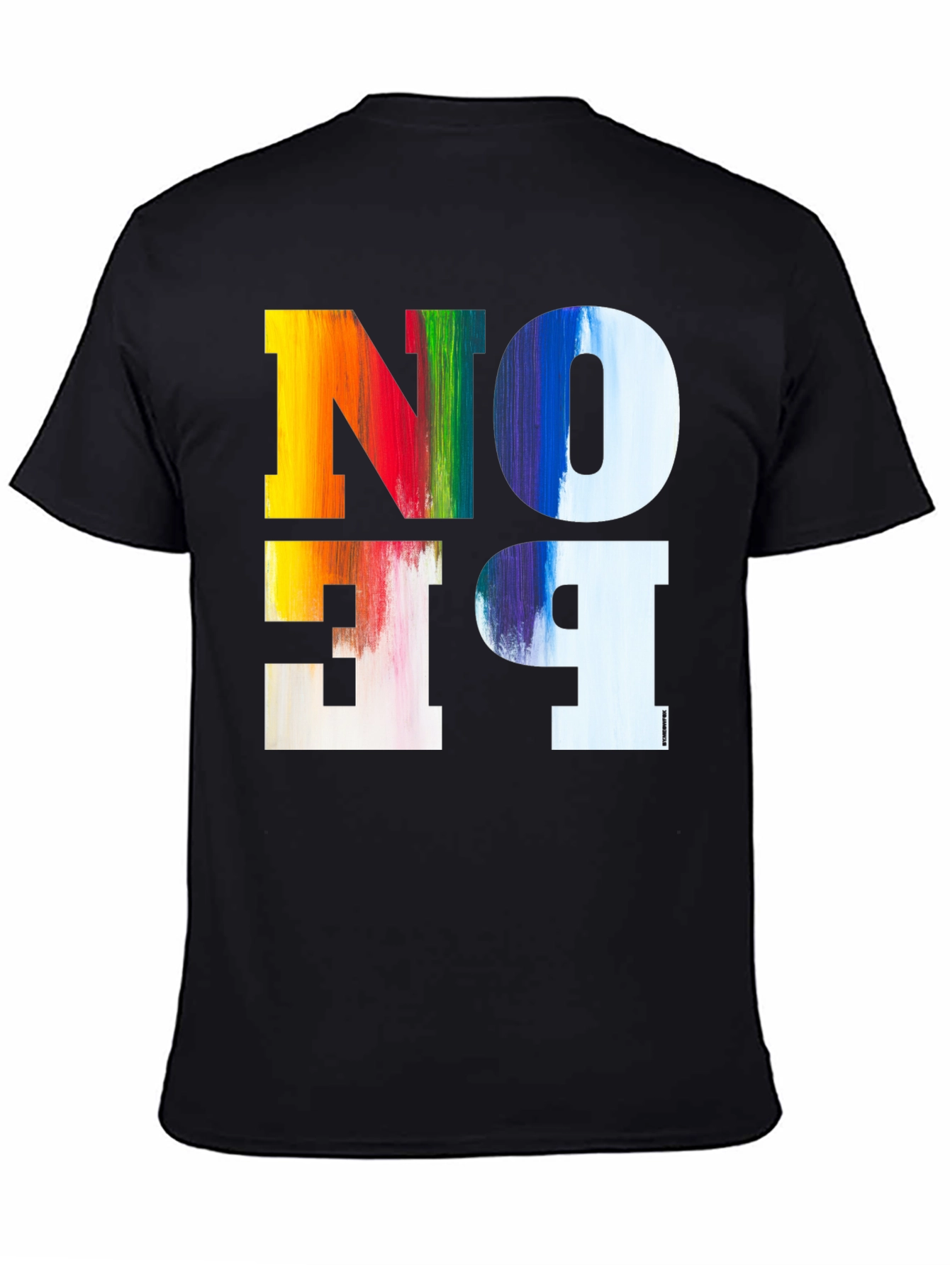 Colorful No Be T-Shirt