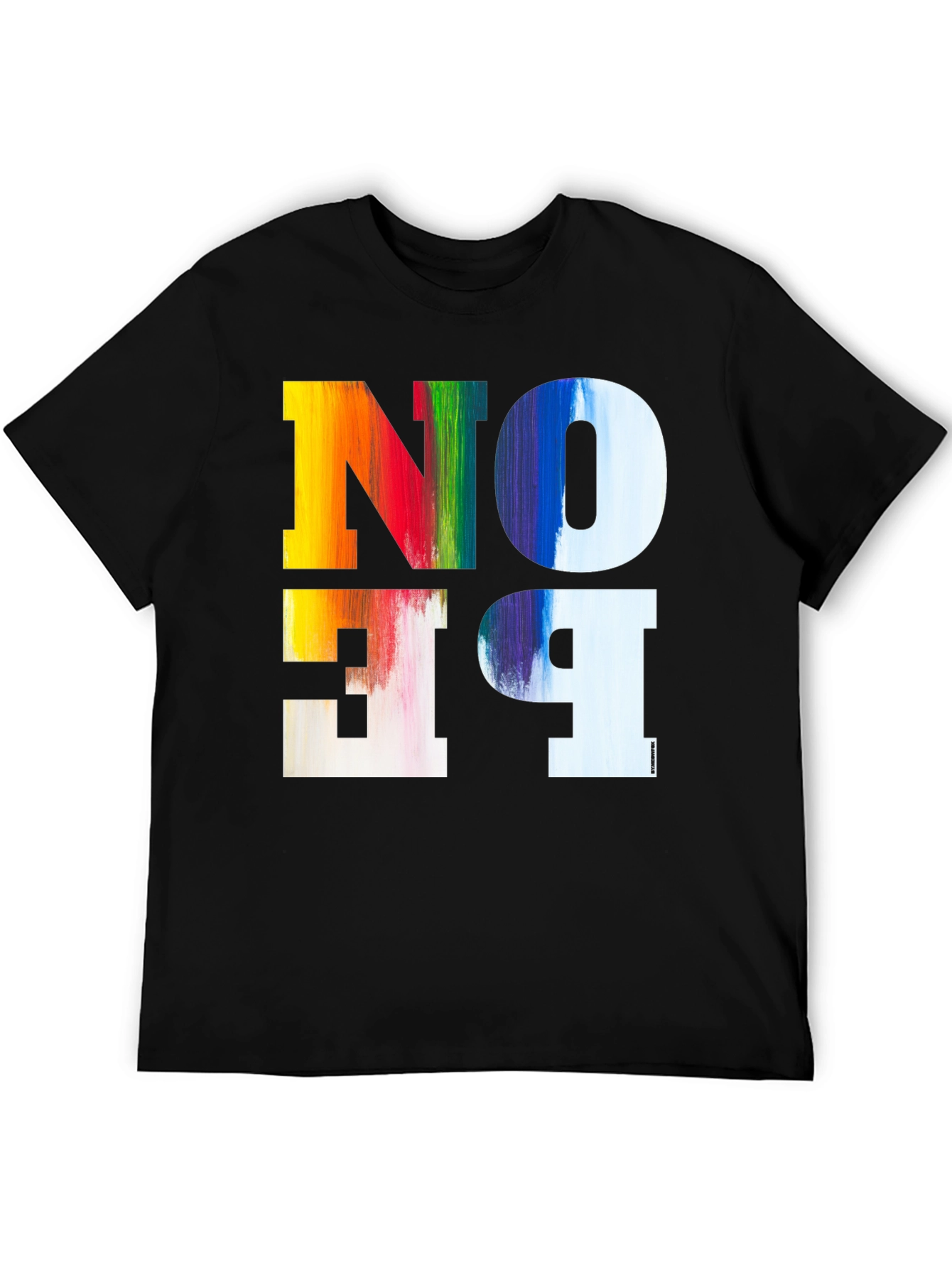 Colorful No Be T-Shirt
