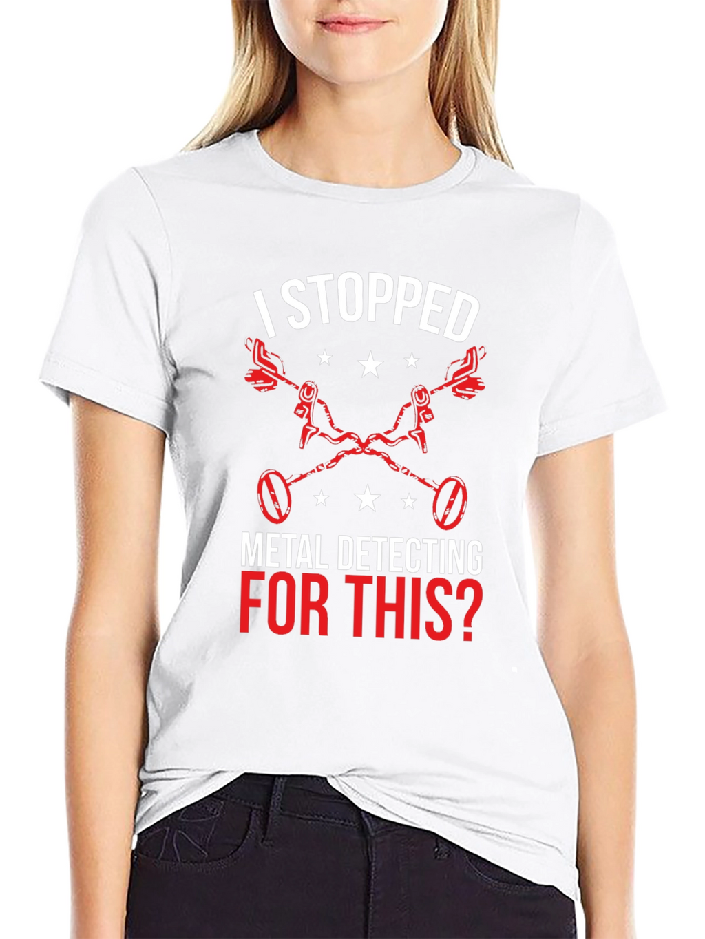 Metal Detecting T-Shirt - I Stopped For This?