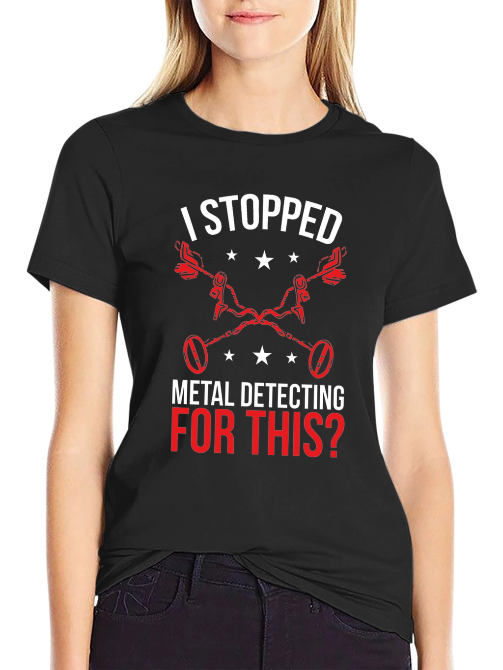 Metal Detecting T-Shirt - I Stopped For This?