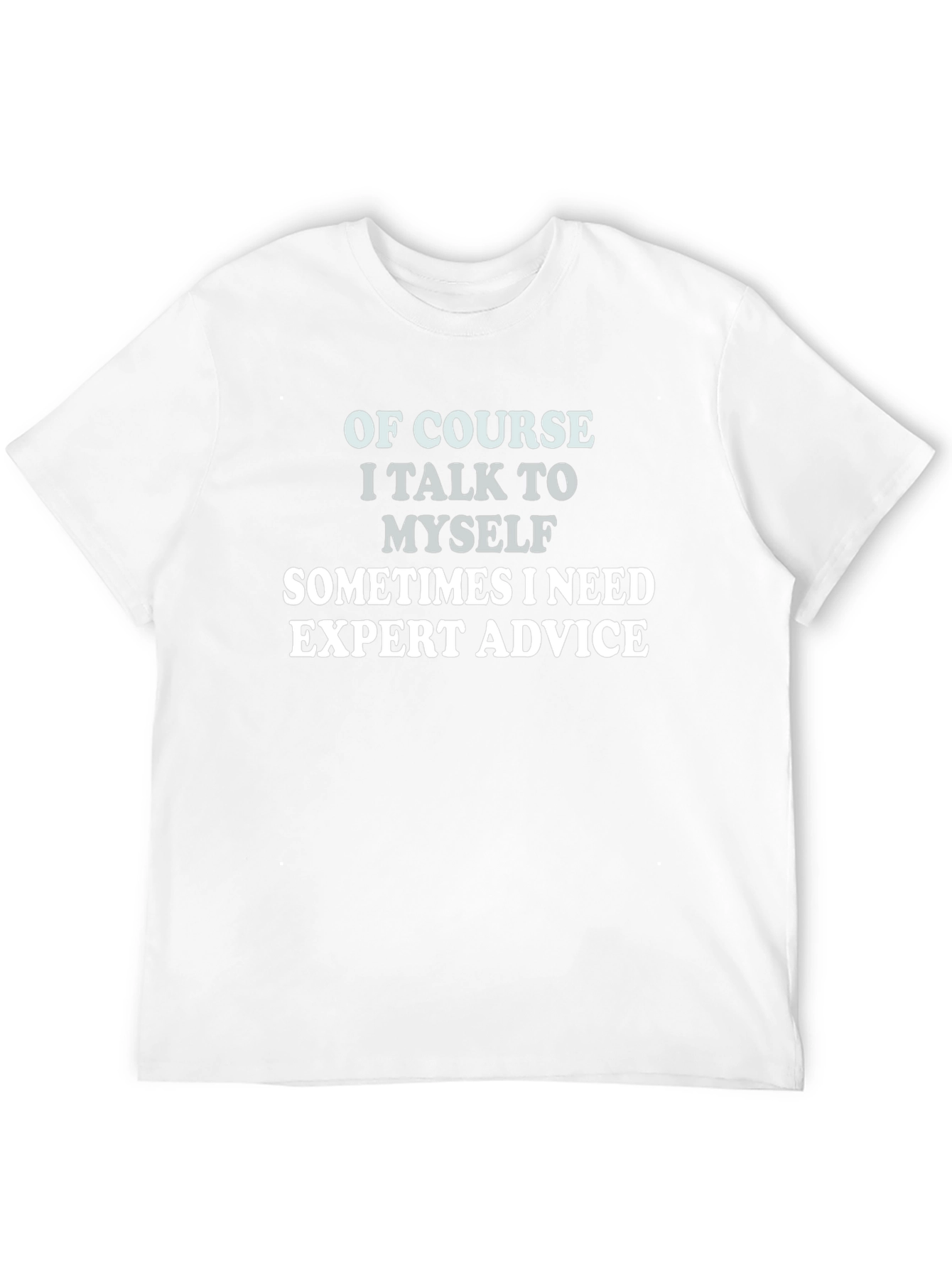 Expert Advice T-Shirt Funny Sarcastic Tee