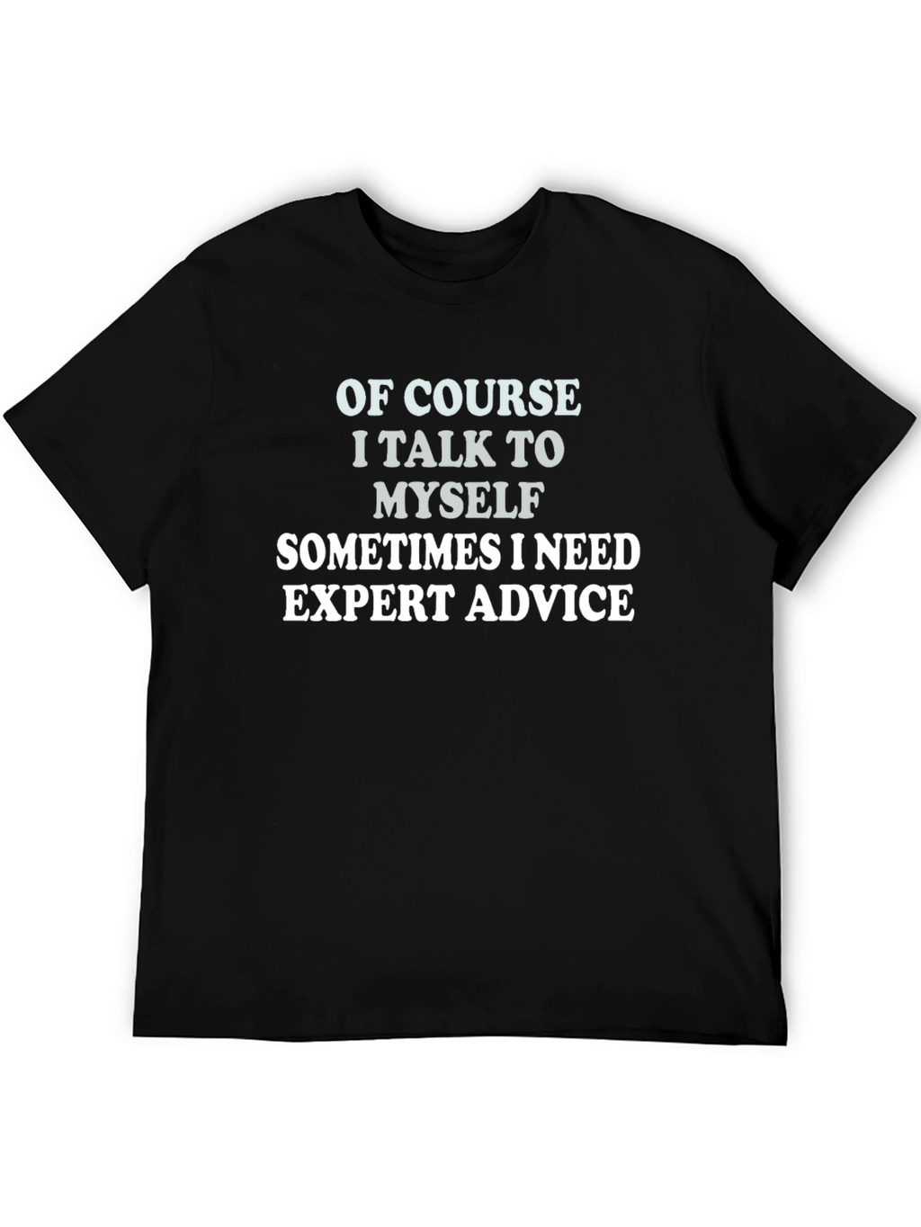 Expert Advice T-Shirt Funny Sarcastic Tee