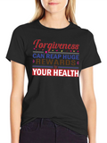Forgiveness Health Tee - Inspirational T-Shirt