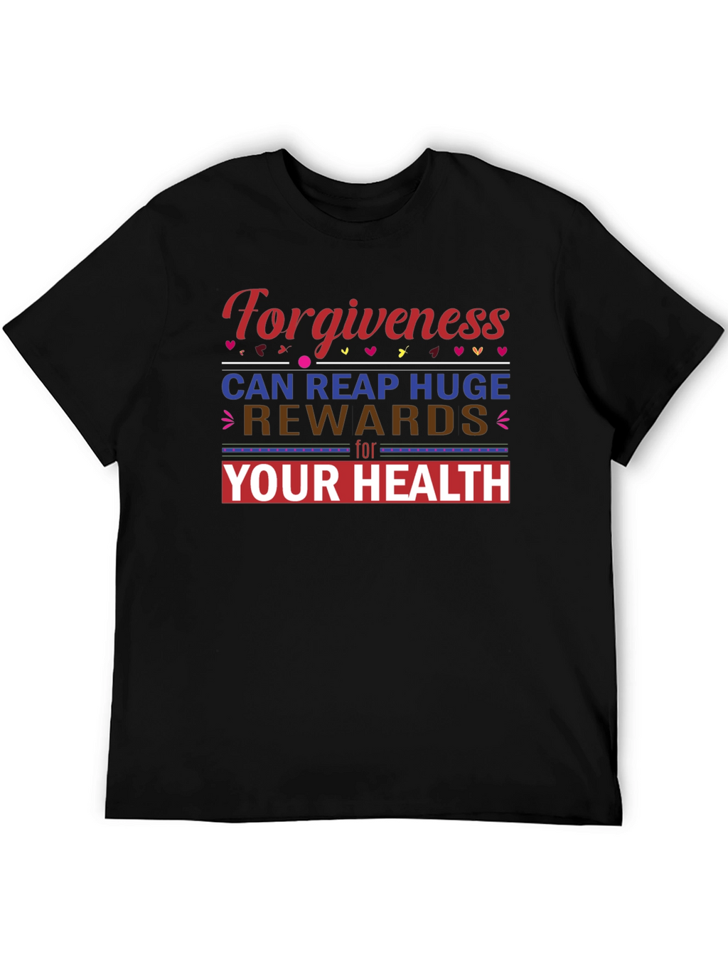 Forgiveness Health Tee - Inspirational T-Shirt