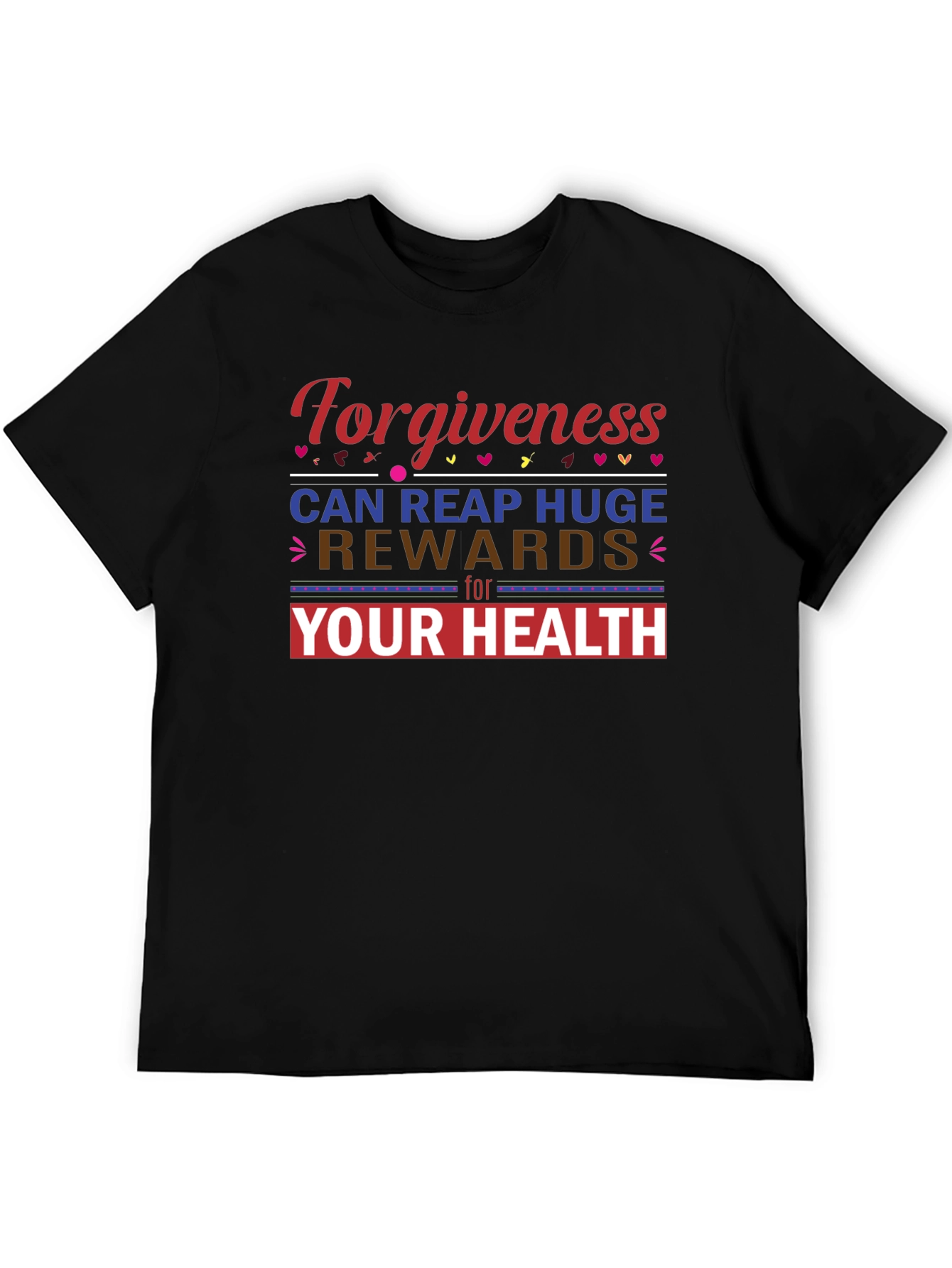 Forgiveness Health Tee - Inspirational T-Shirt