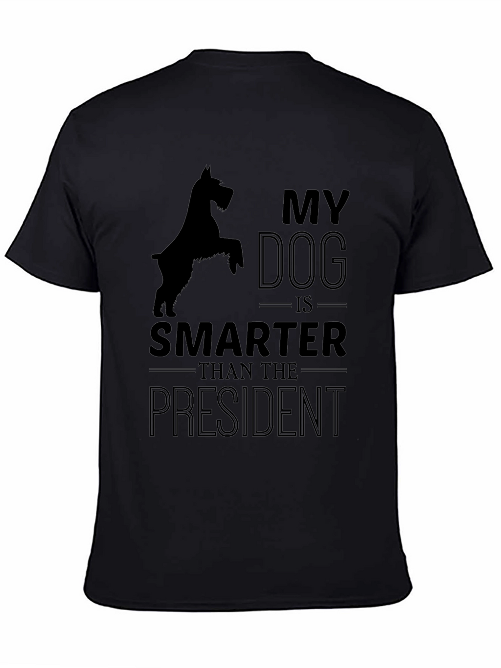 My Dog is Smarter Than the President T-Shirt