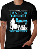 Im A Janitor Crazy Sane Person T-Shirt