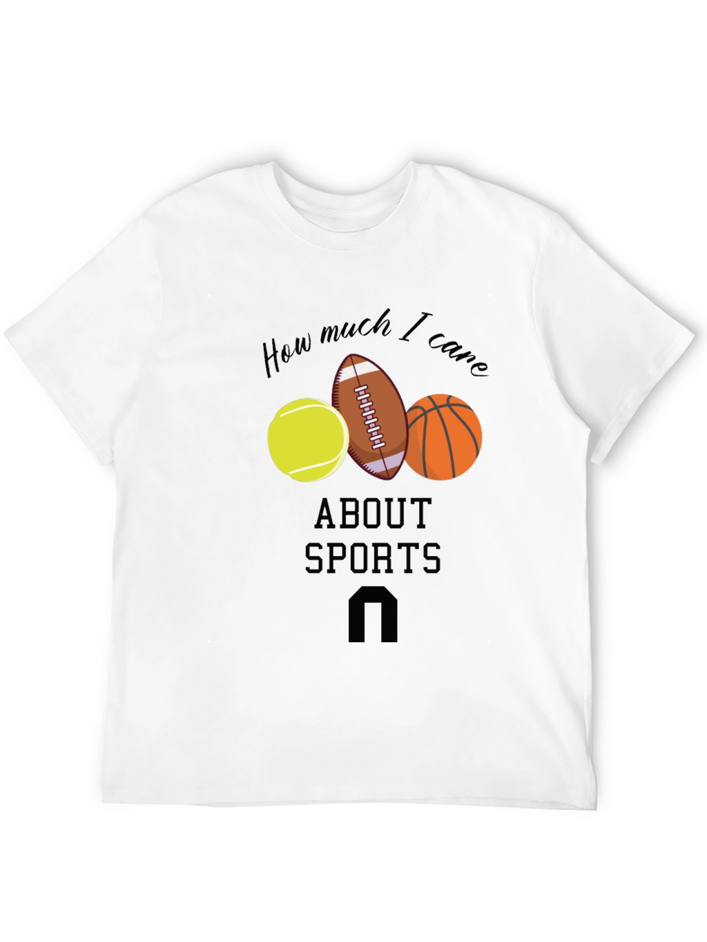 Sports Fan T-Shirt: How Much I Care