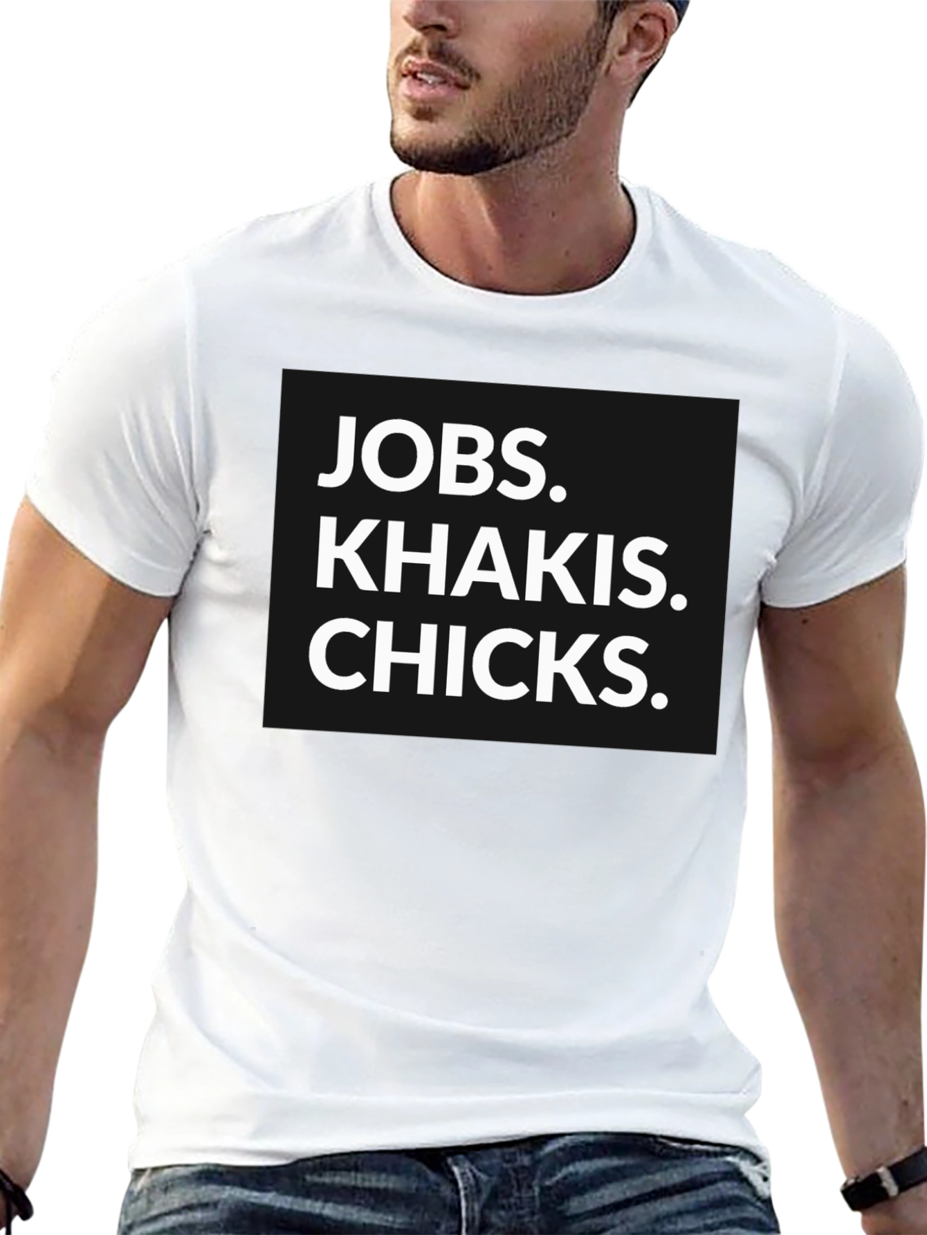 Jobs Khakis Chicks Graphic Tee