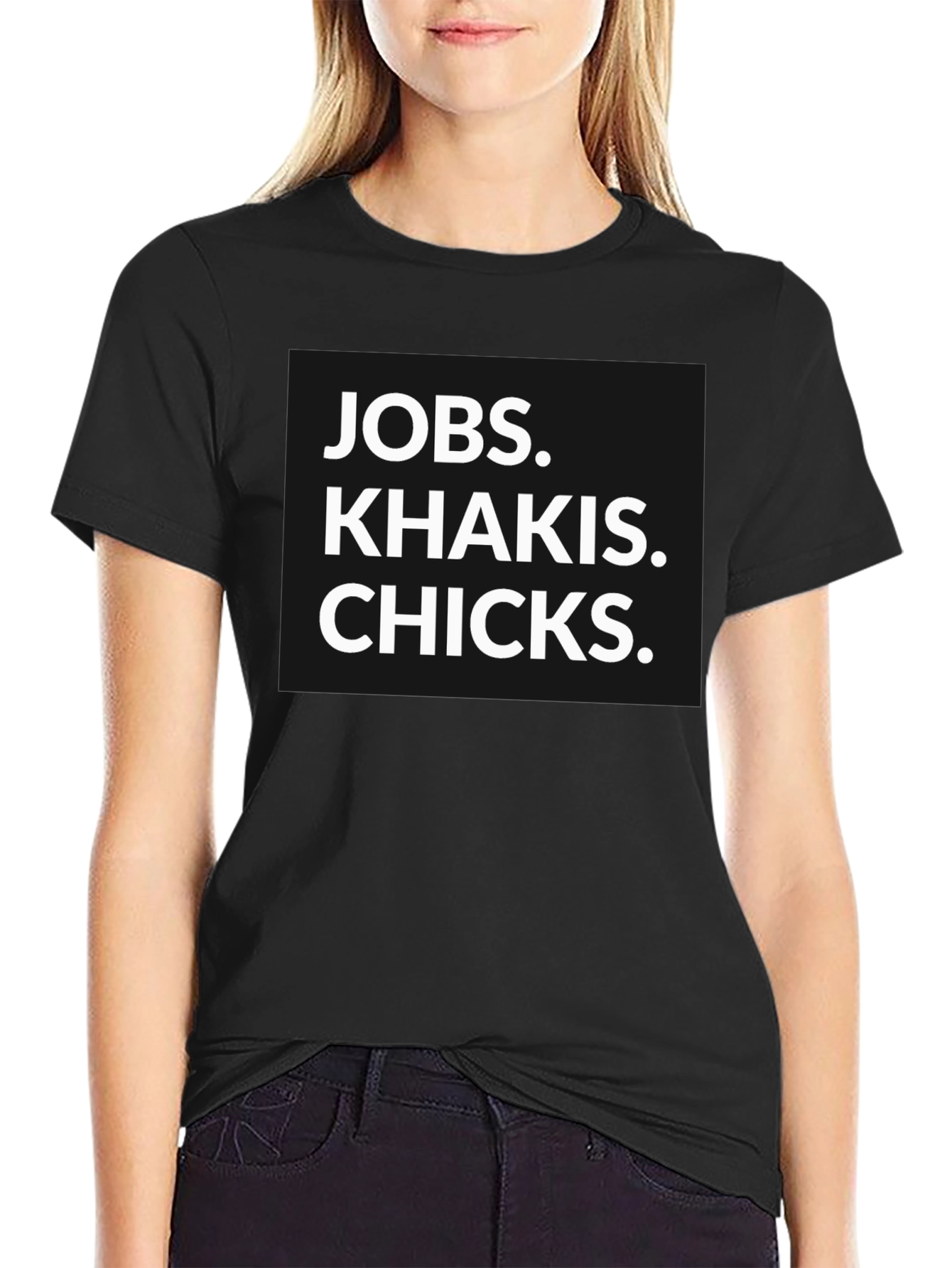 Jobs Khakis Chicks Graphic Tee