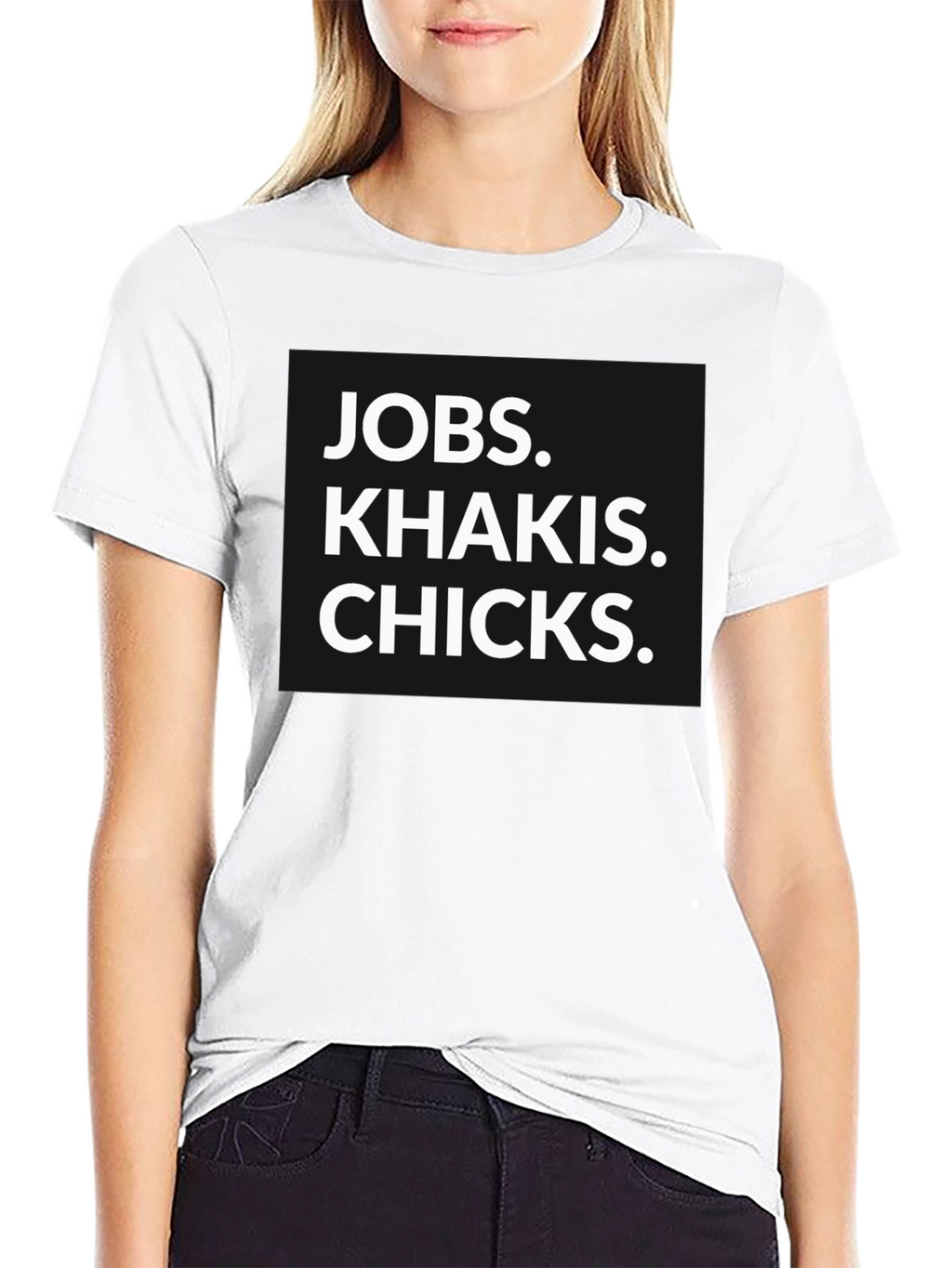 Jobs Khakis Chicks Graphic Tee