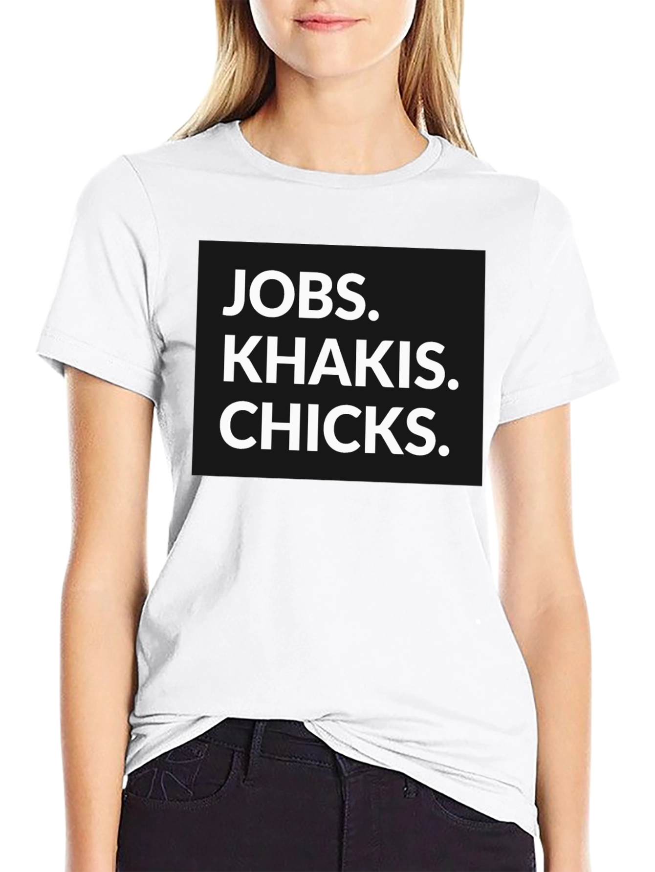 Jobs Khakis Chicks Graphic Tee