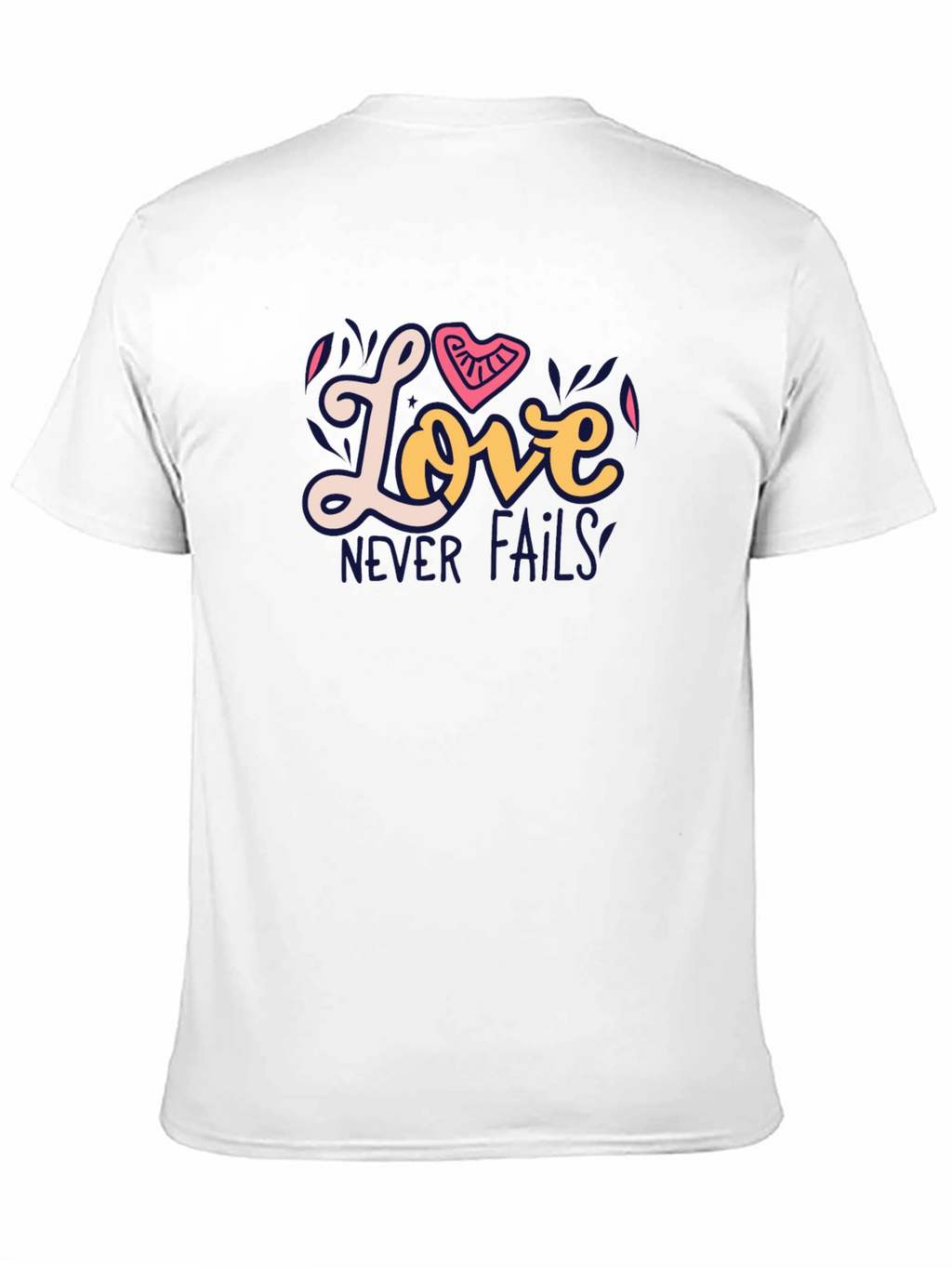 Love Never Fails Graphic Tee