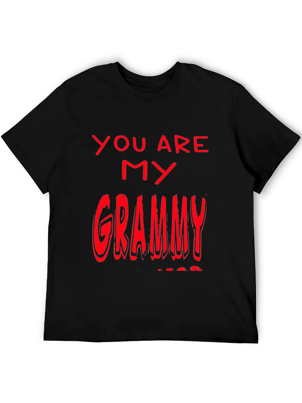 You are my Grammy T-Shirt - Black