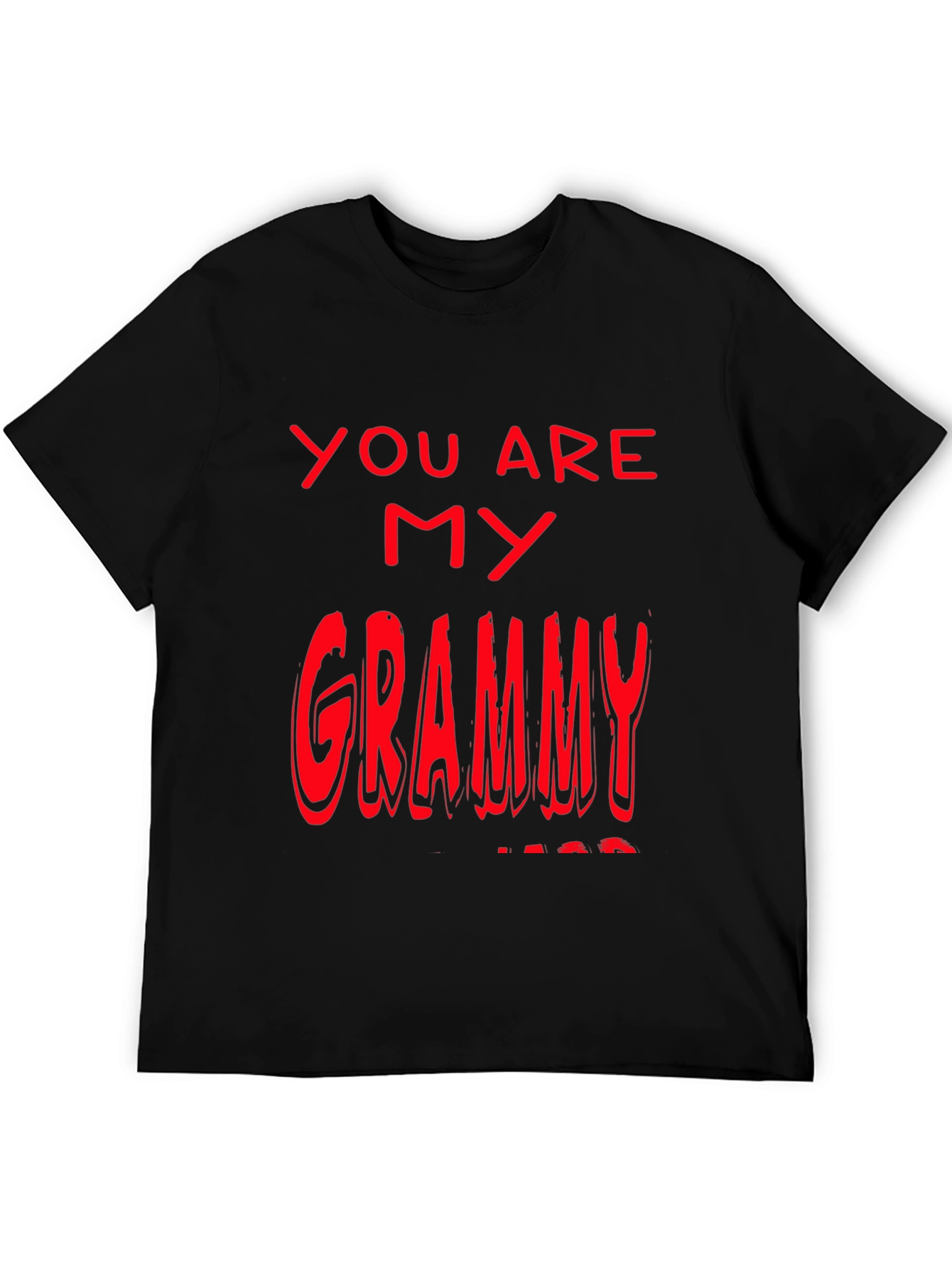 You are my Grammy T-Shirt - Black