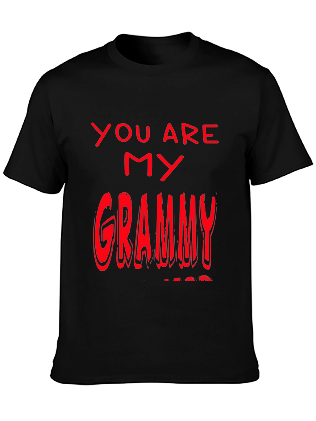 You are my Grammy T-Shirt - Black