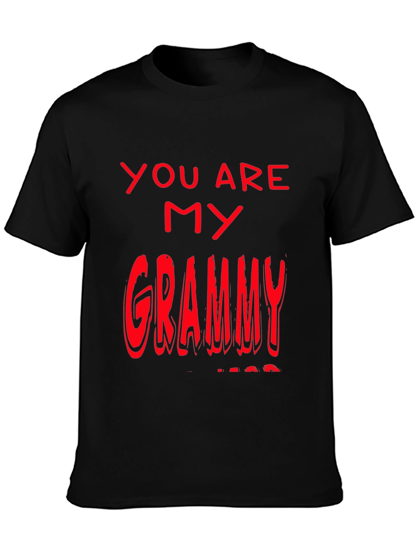 You are my Grammy T-Shirt - Black