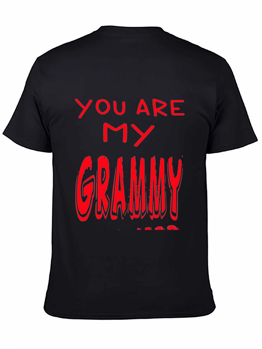 You are my Grammy T-Shirt - Black