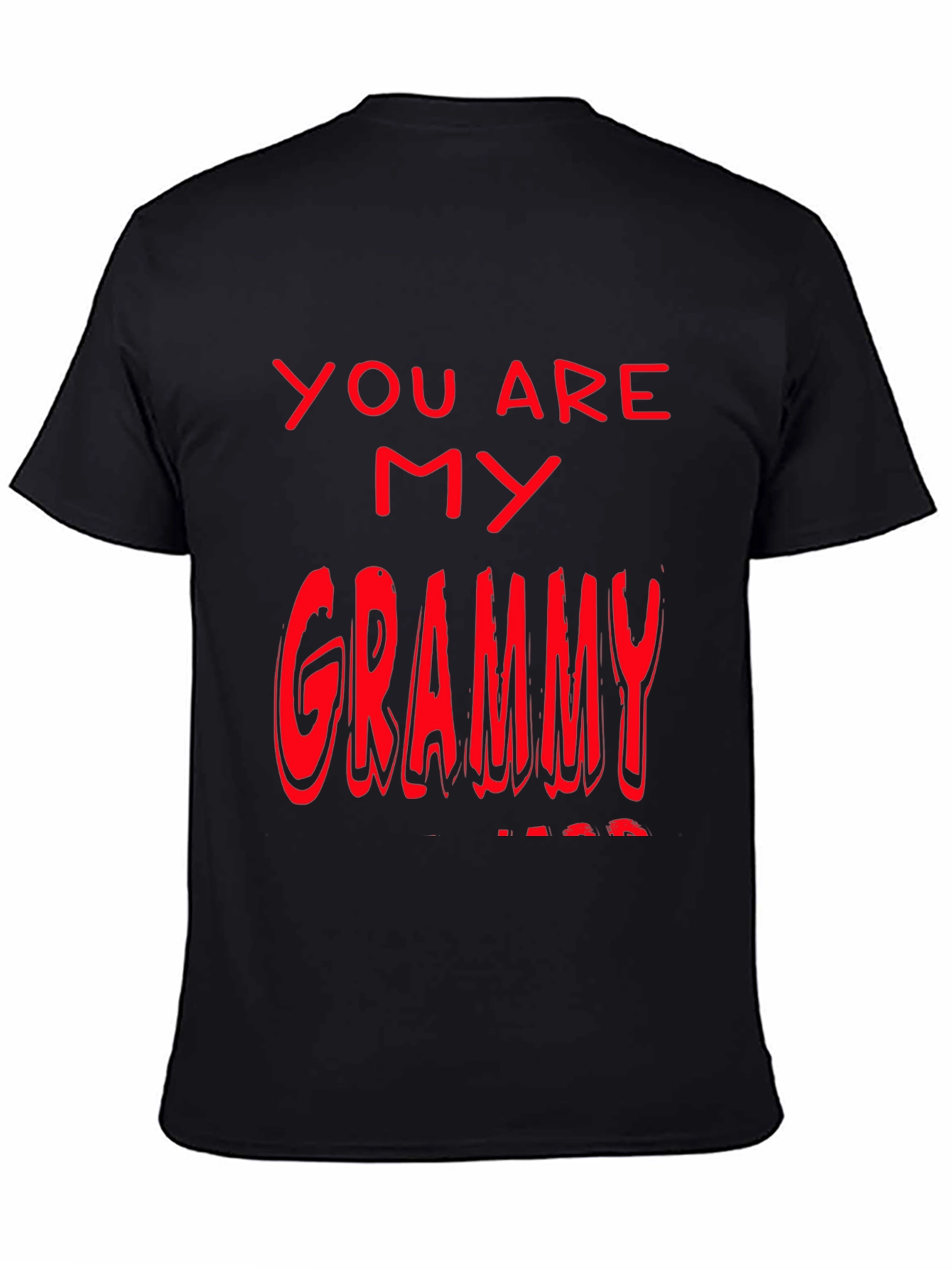 You are my Grammy T-Shirt - Black