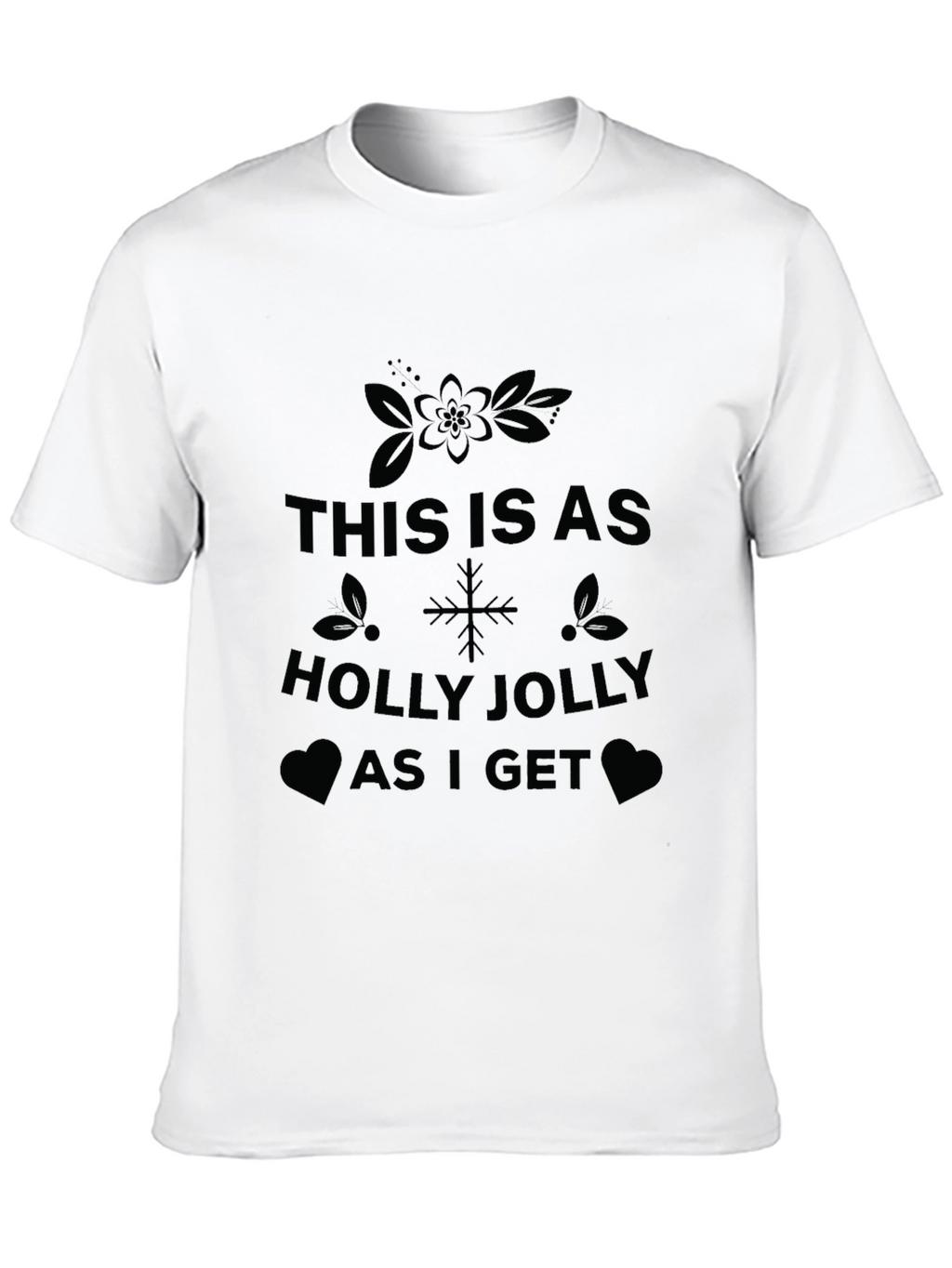 Holly Jolly Christmas T-Shirt - Festive Holiday Tee