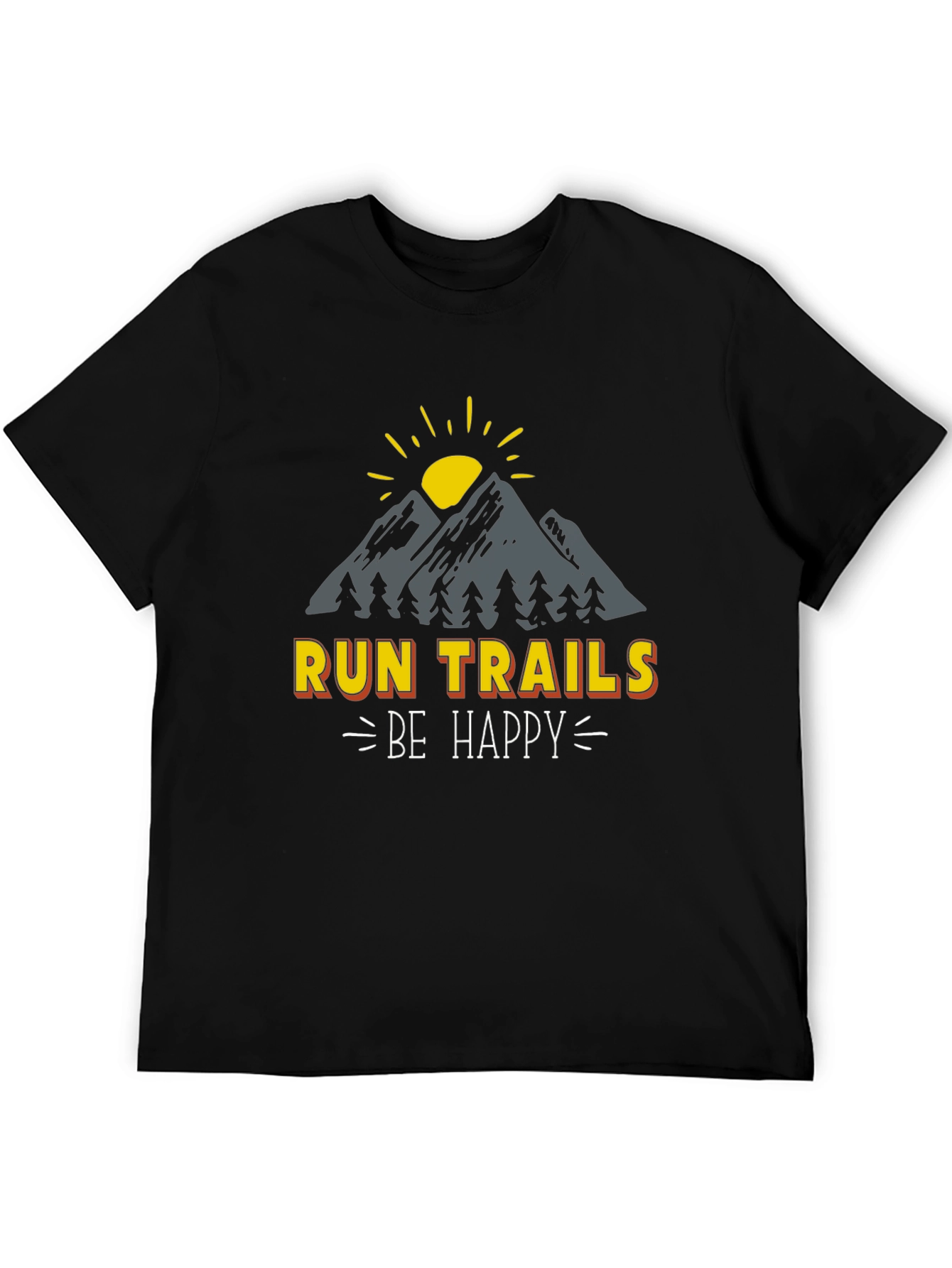 Run Trails Be Happy T-Shirt - Nature Adventure Tee