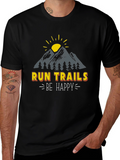 Run Trails Be Happy T-Shirt - Nature Adventure Tee