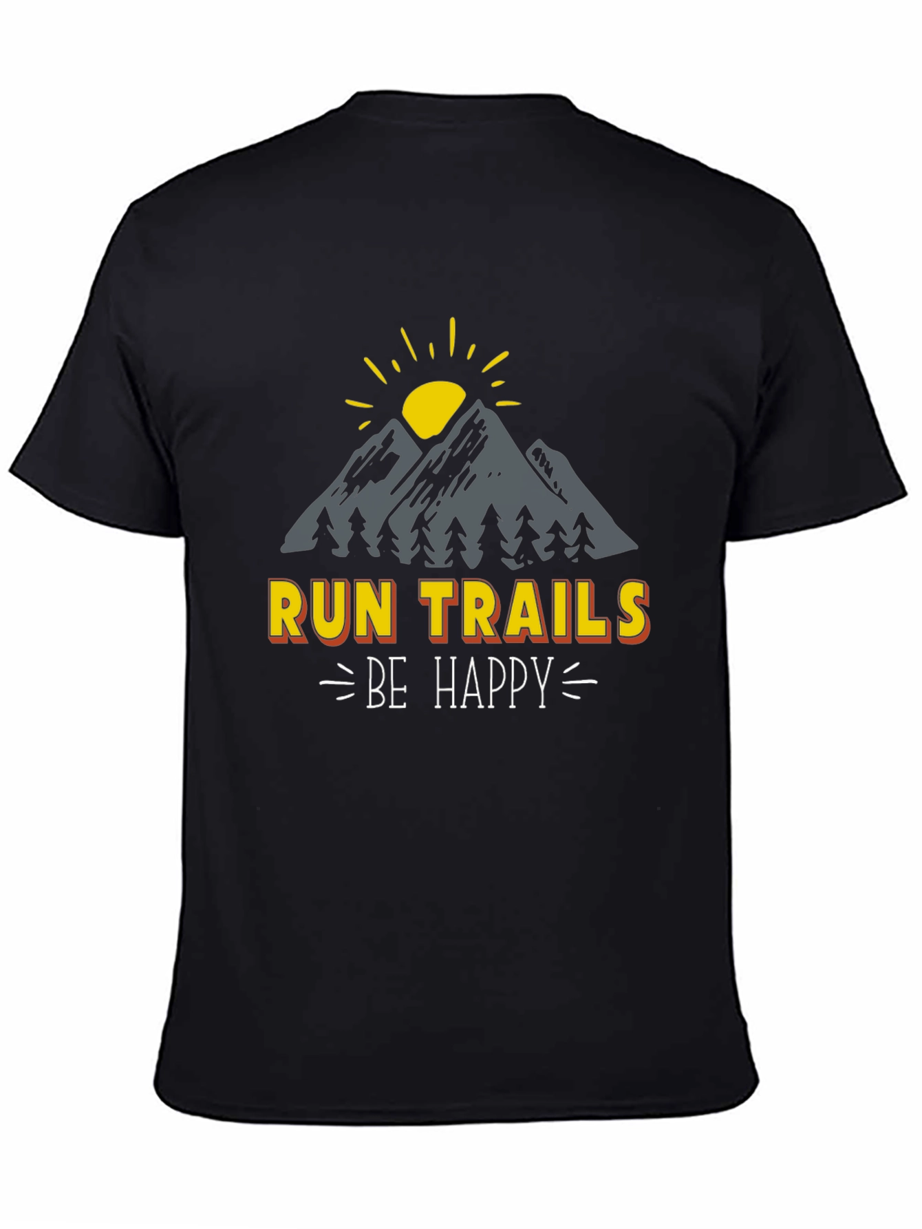 Run Trails Be Happy T-Shirt - Nature Adventure Tee