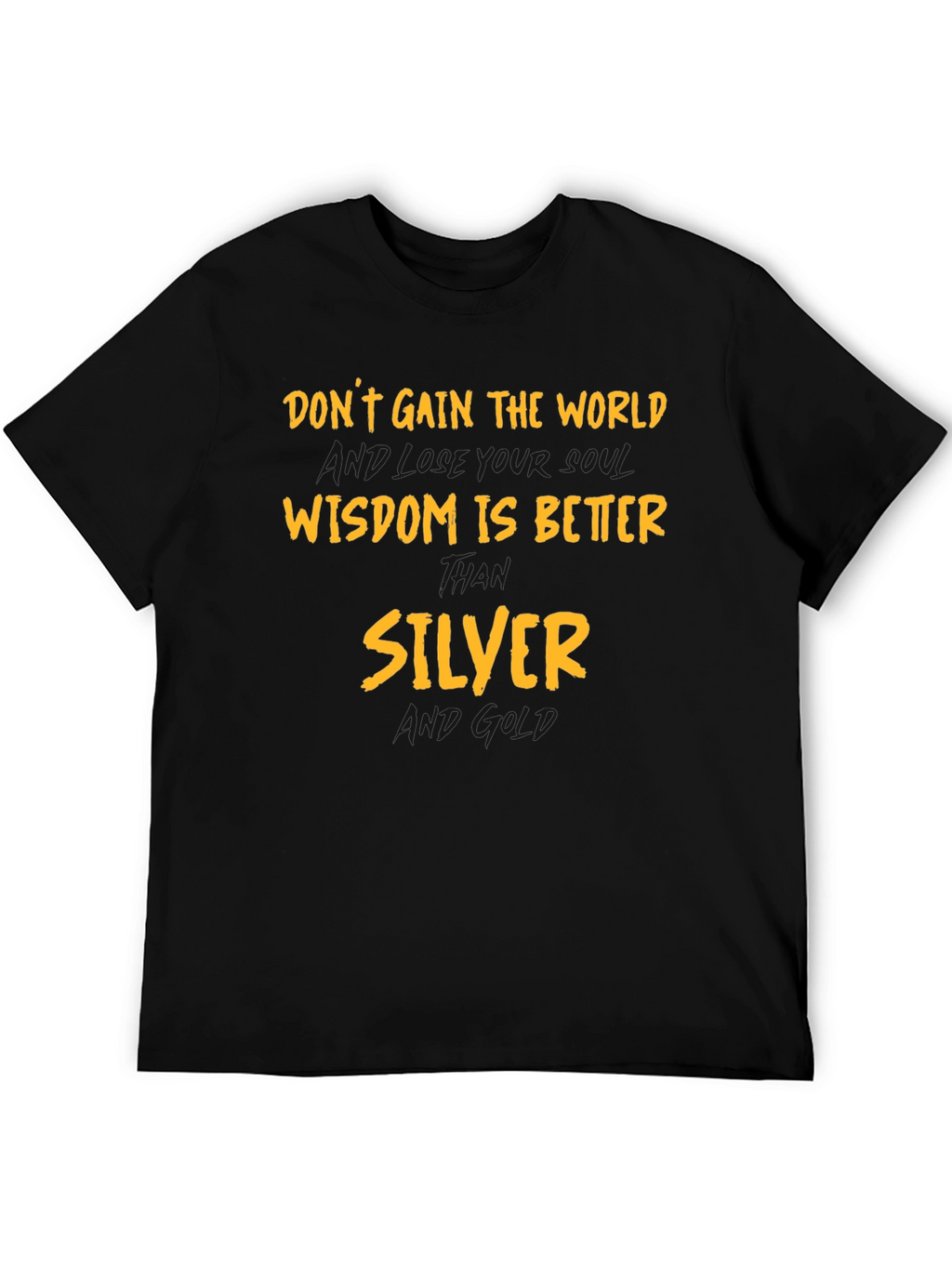 Wisdom is Better Than Silver Graphic T-Shirt