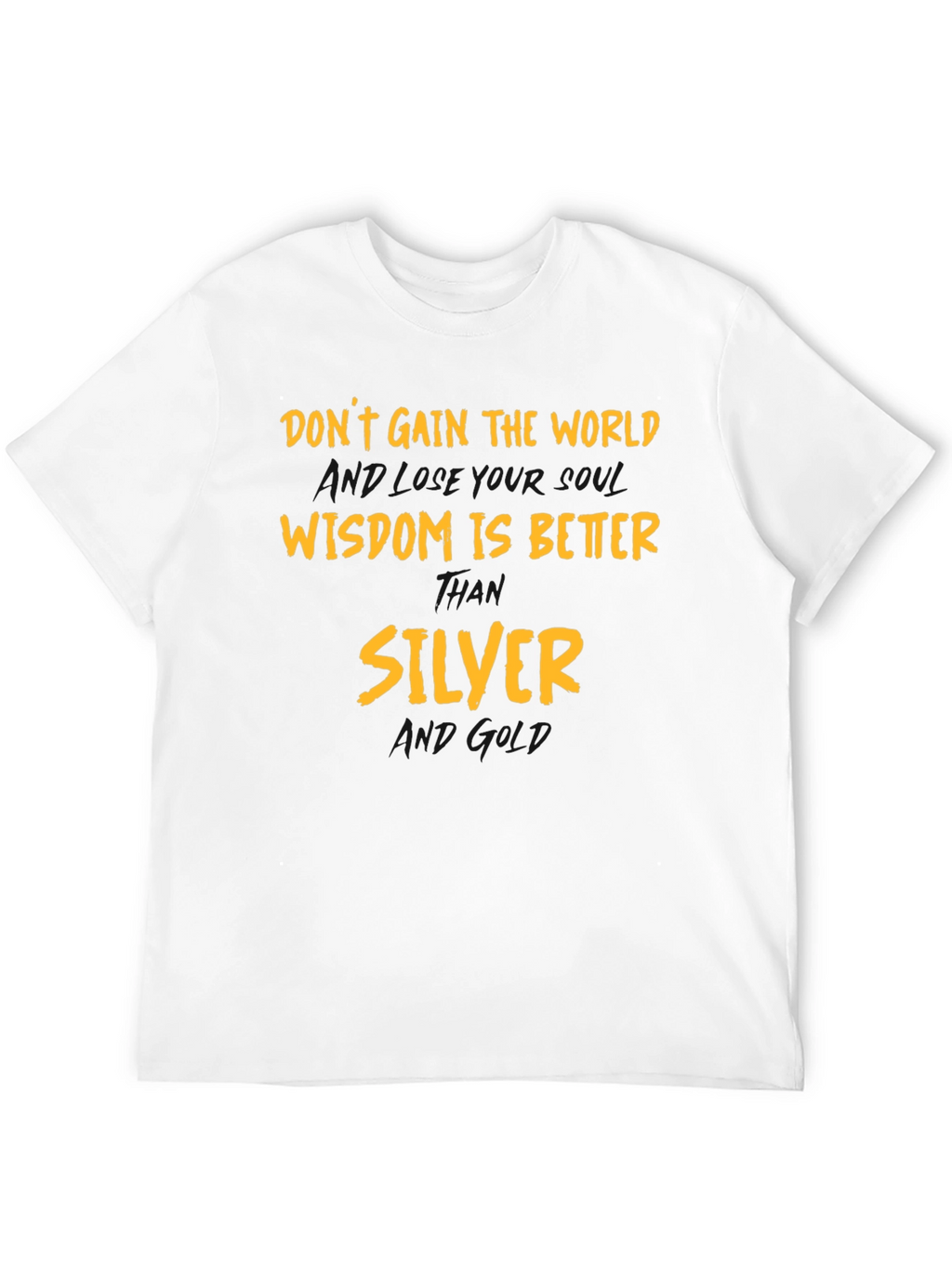 Wisdom is Better Than Silver Graphic T-Shirt