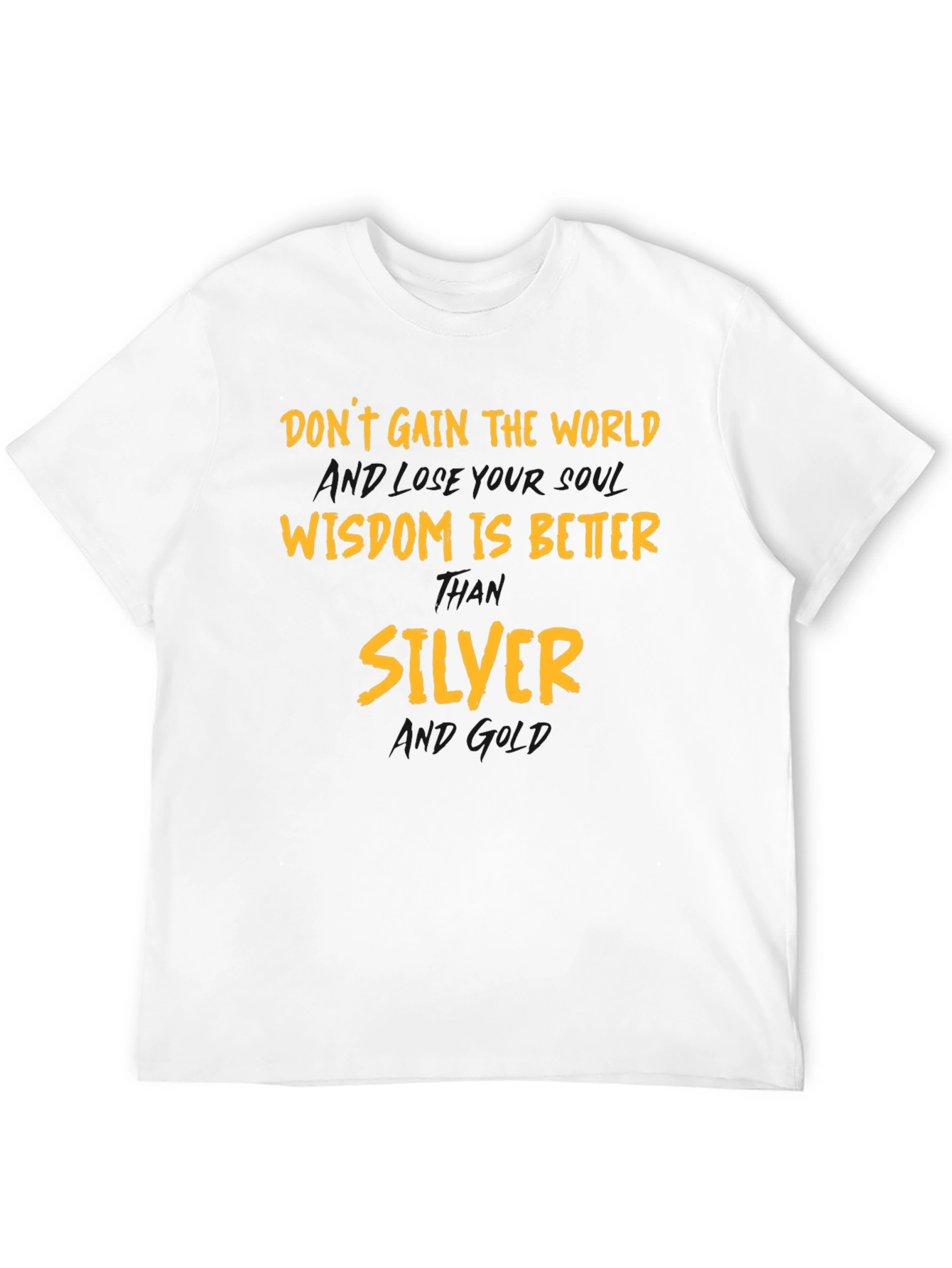 Wisdom is Better Than Silver Graphic T-Shirt