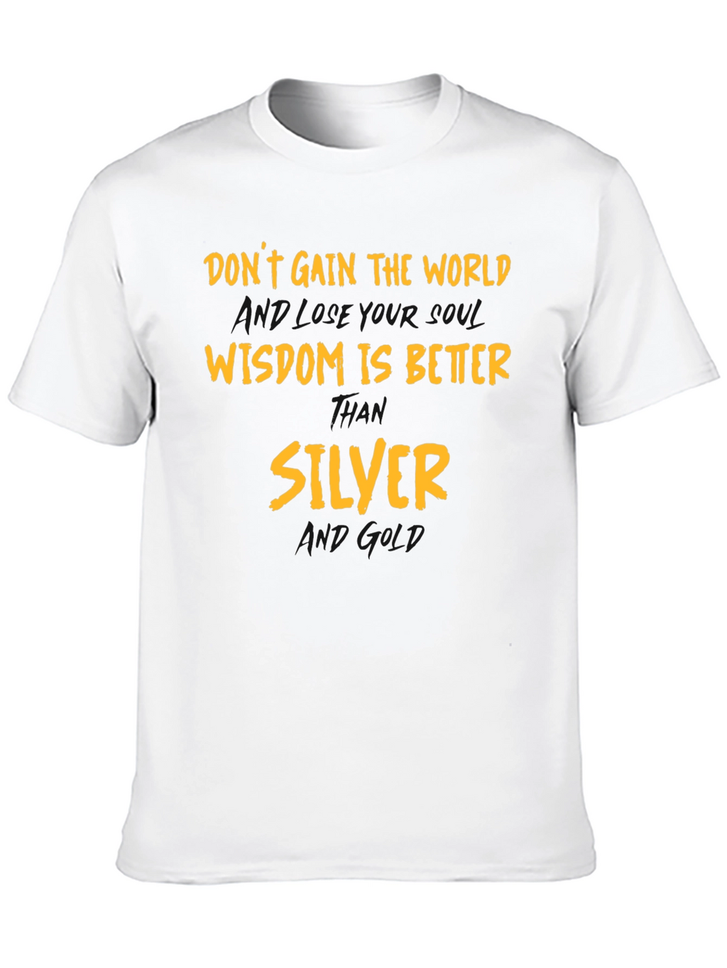 Wisdom is Better Than Silver Graphic T-Shirt