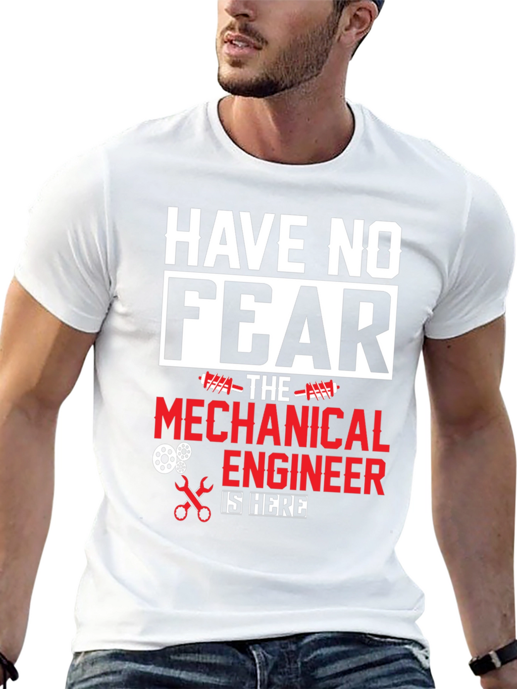 Mechanical Engineer T-Shirt - Have No Fear!