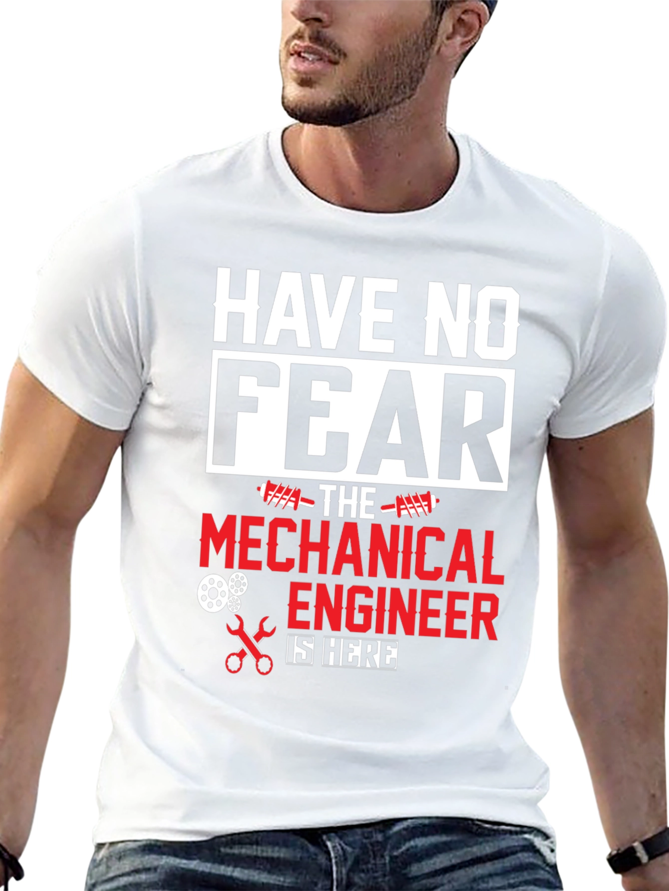 Mechanical Engineer T-Shirt - Have No Fear!