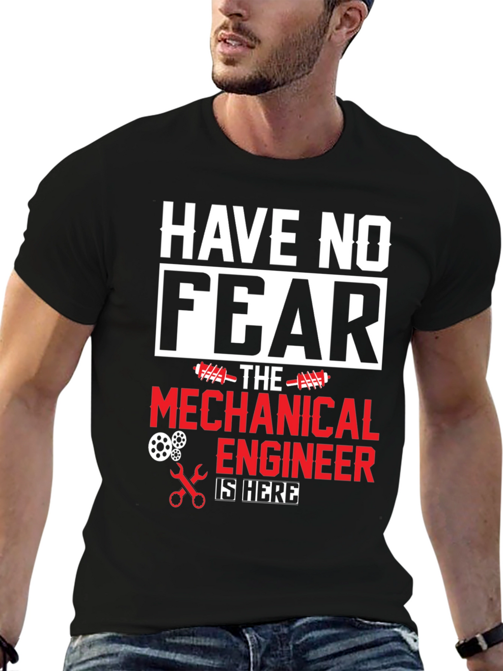 Mechanical Engineer T-Shirt - Have No Fear!