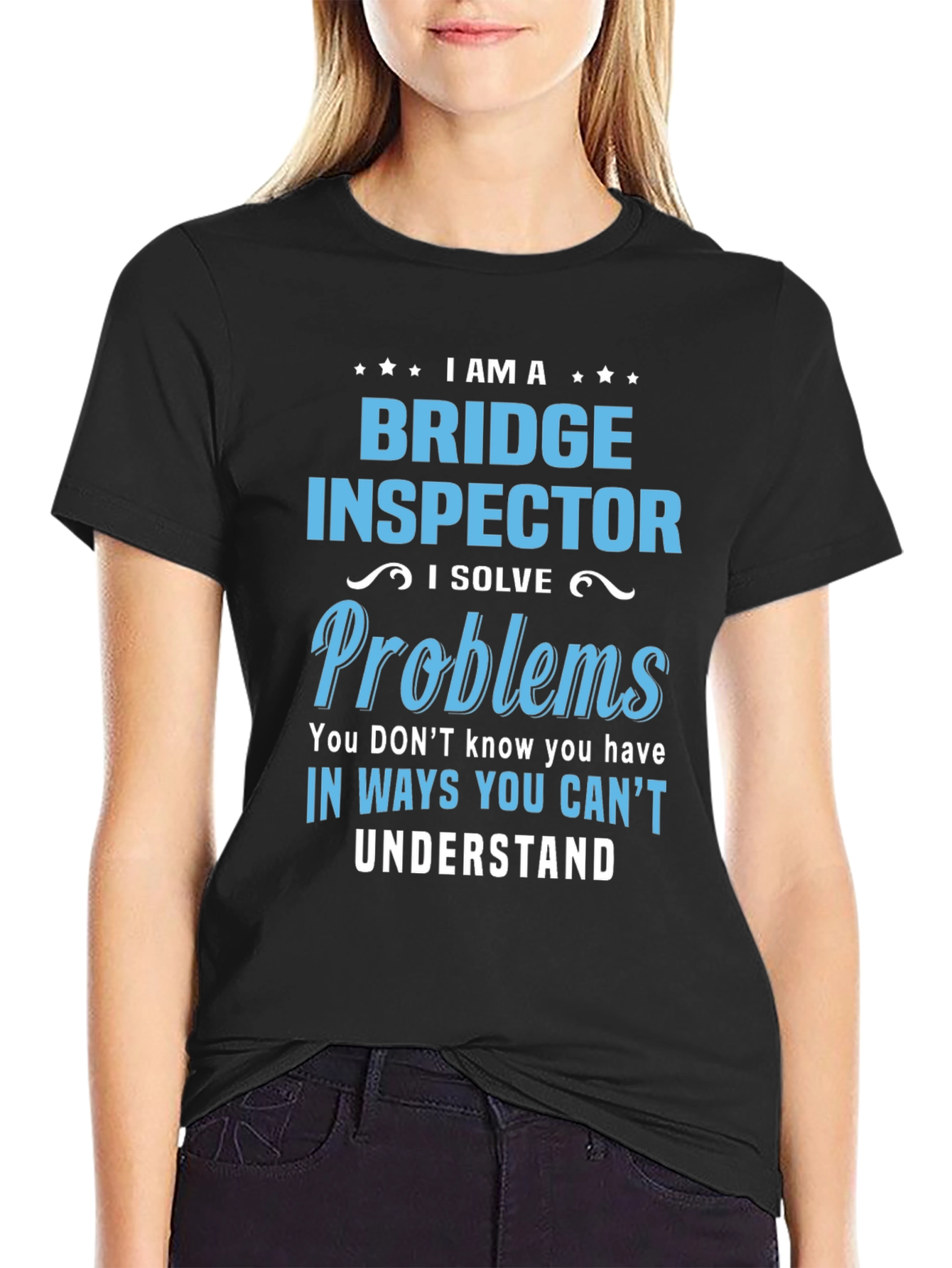 Bridge Inspector T-Shirt: I Solve Problems