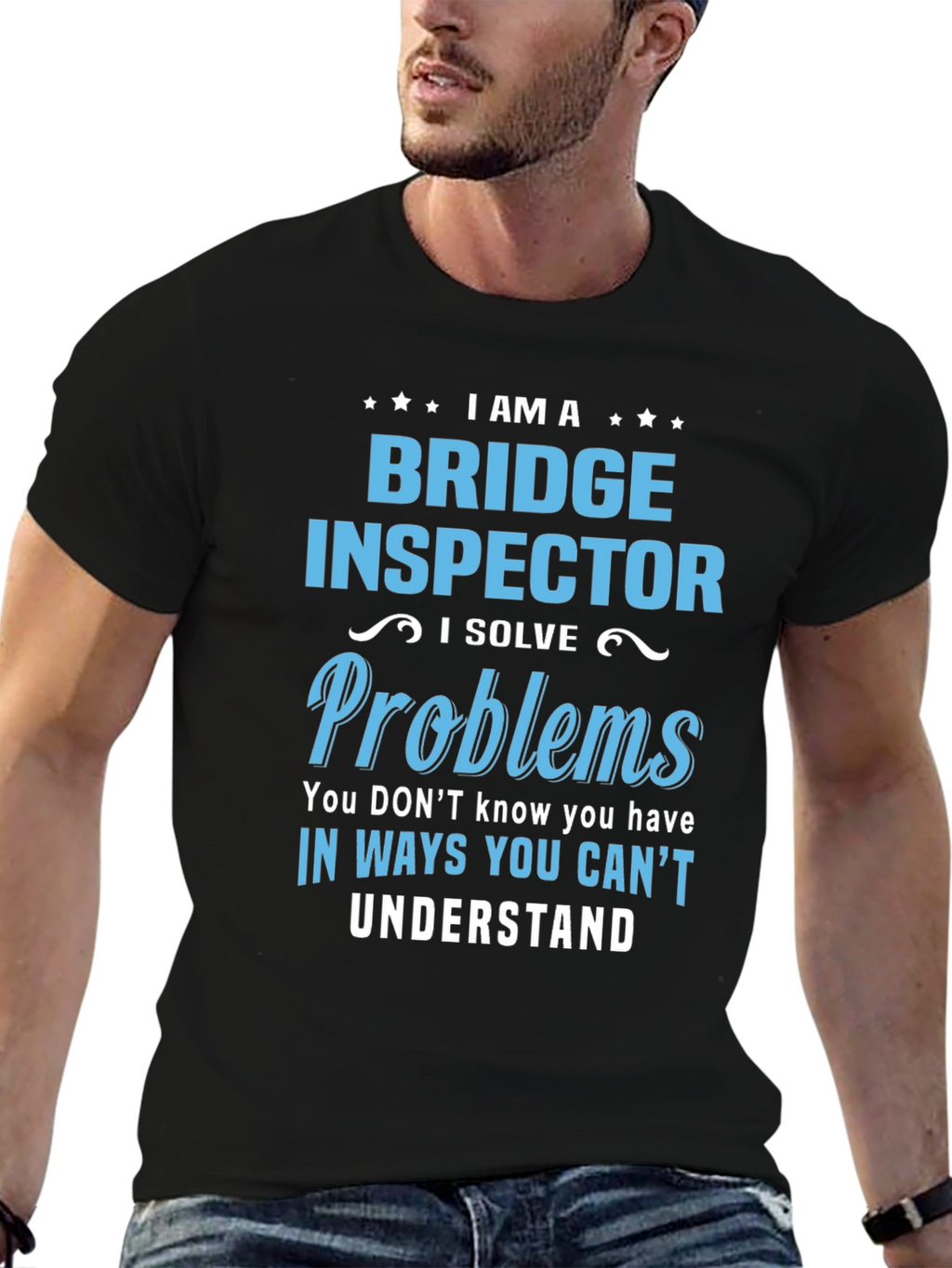 Bridge Inspector T-Shirt: I Solve Problems