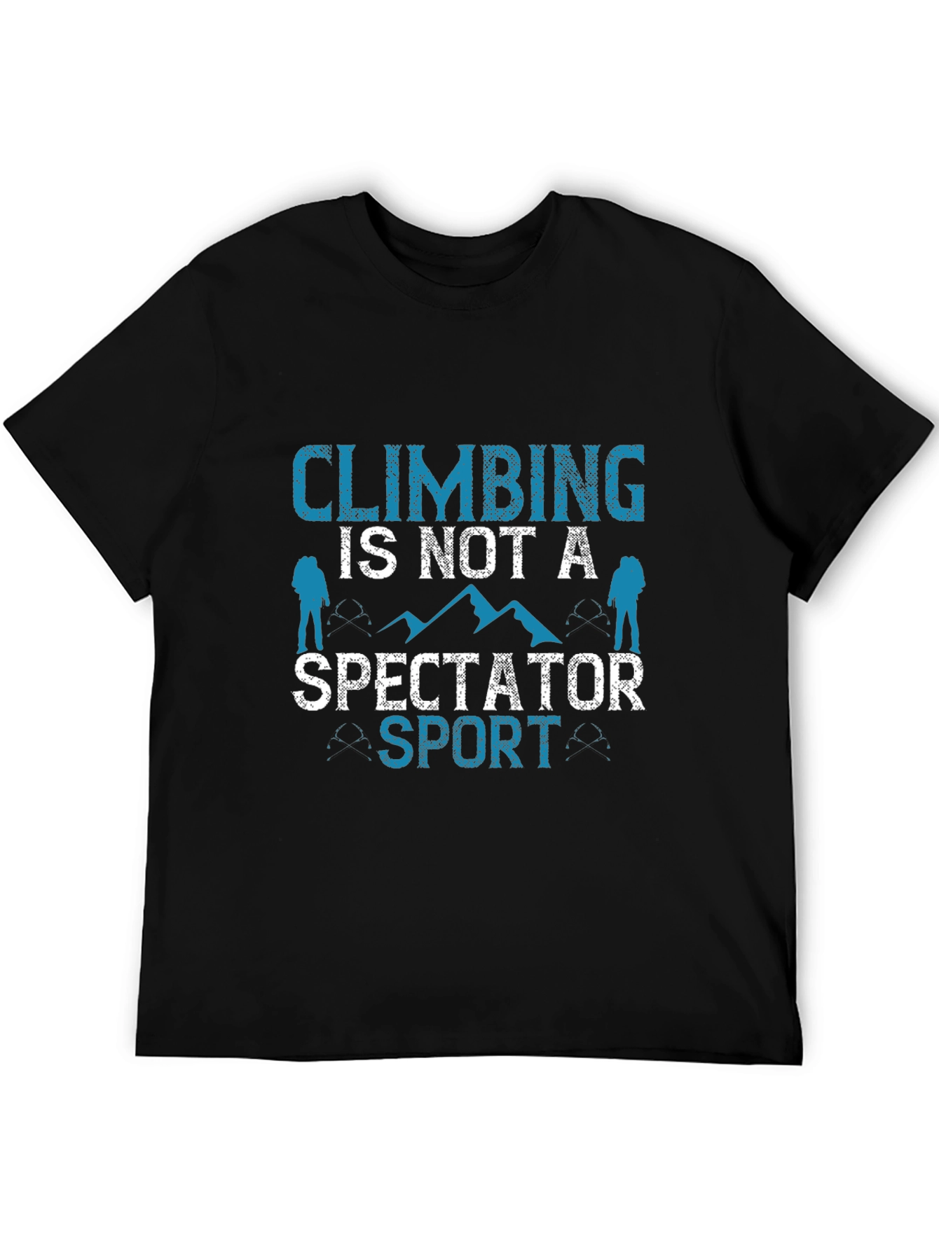 Climbing Is Not A Spectator Sport Black Tee
