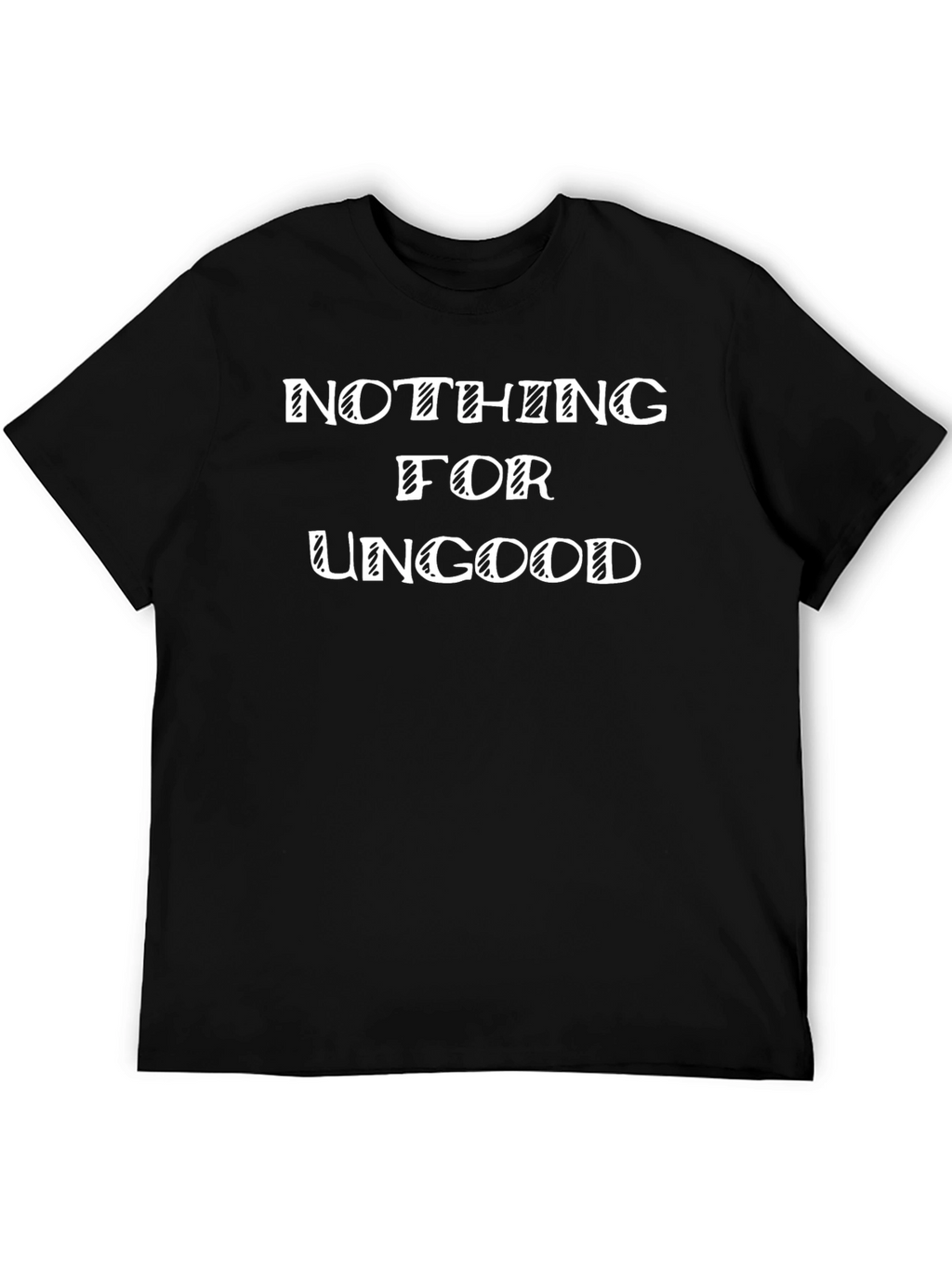 Nothing For Ungood Graphic T-Shirt - Black