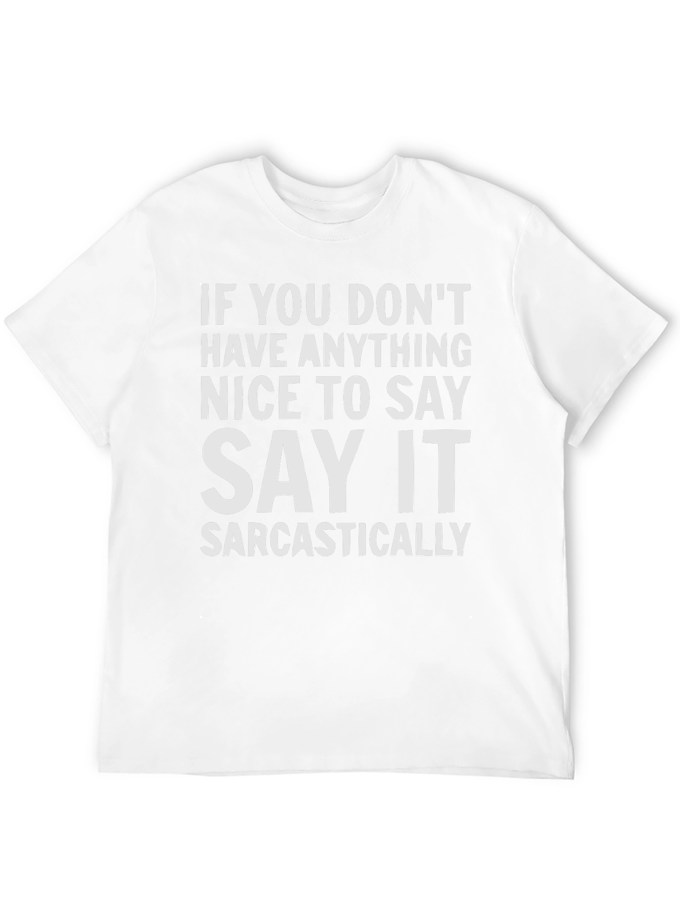 Sarcastic Statement T-Shirt