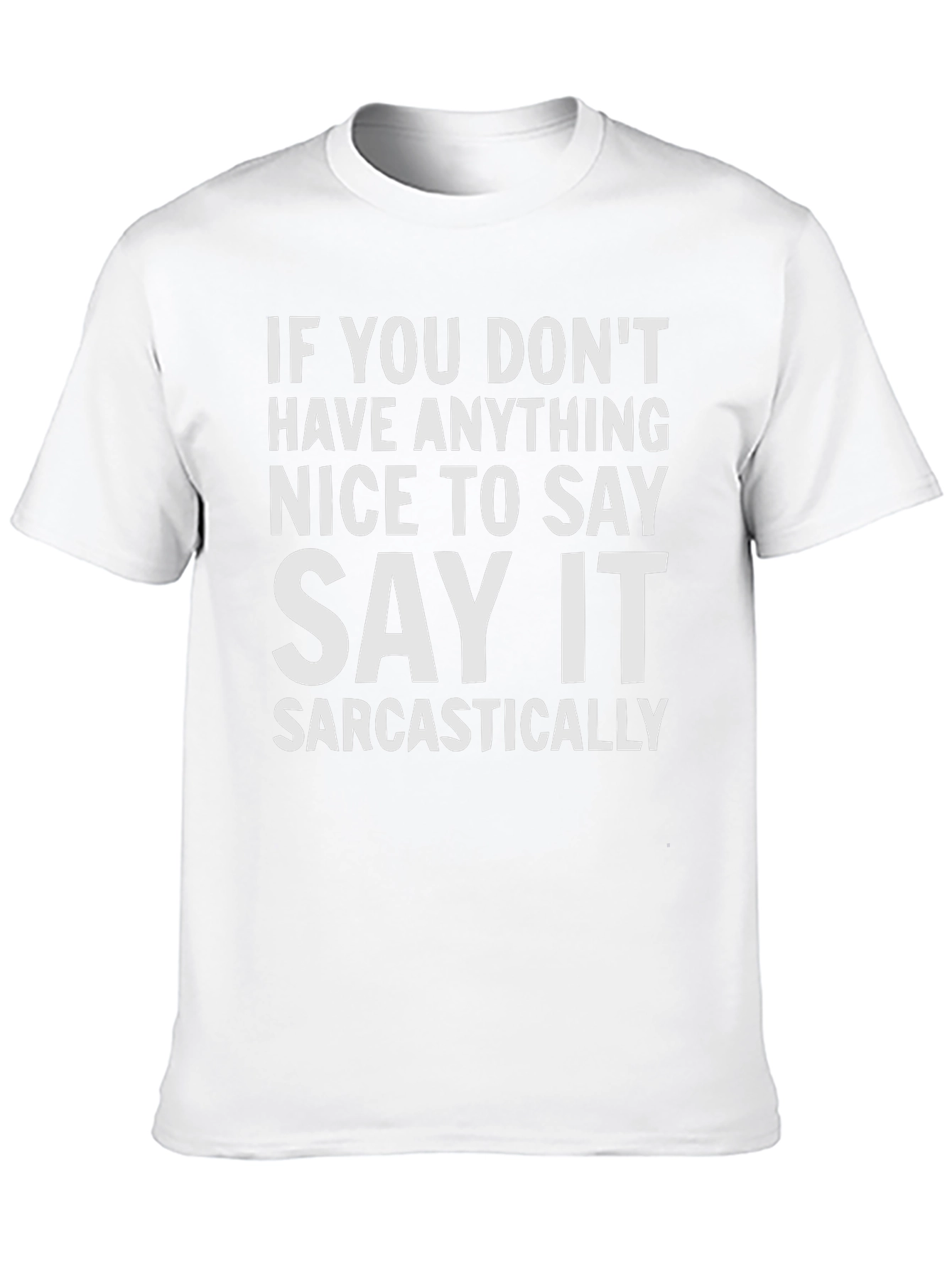Sarcastic Statement T-Shirt