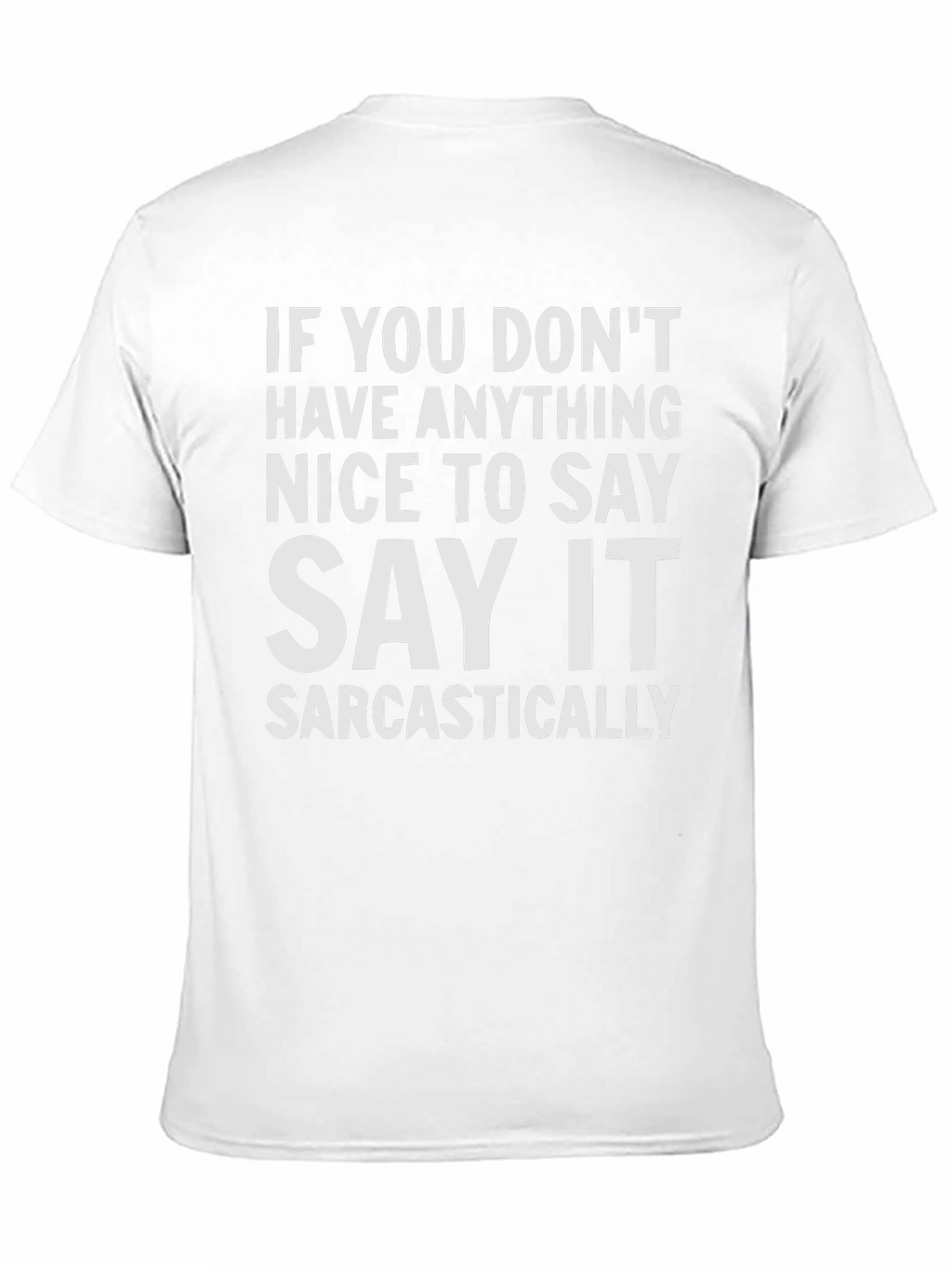 Sarcastic Statement T-Shirt