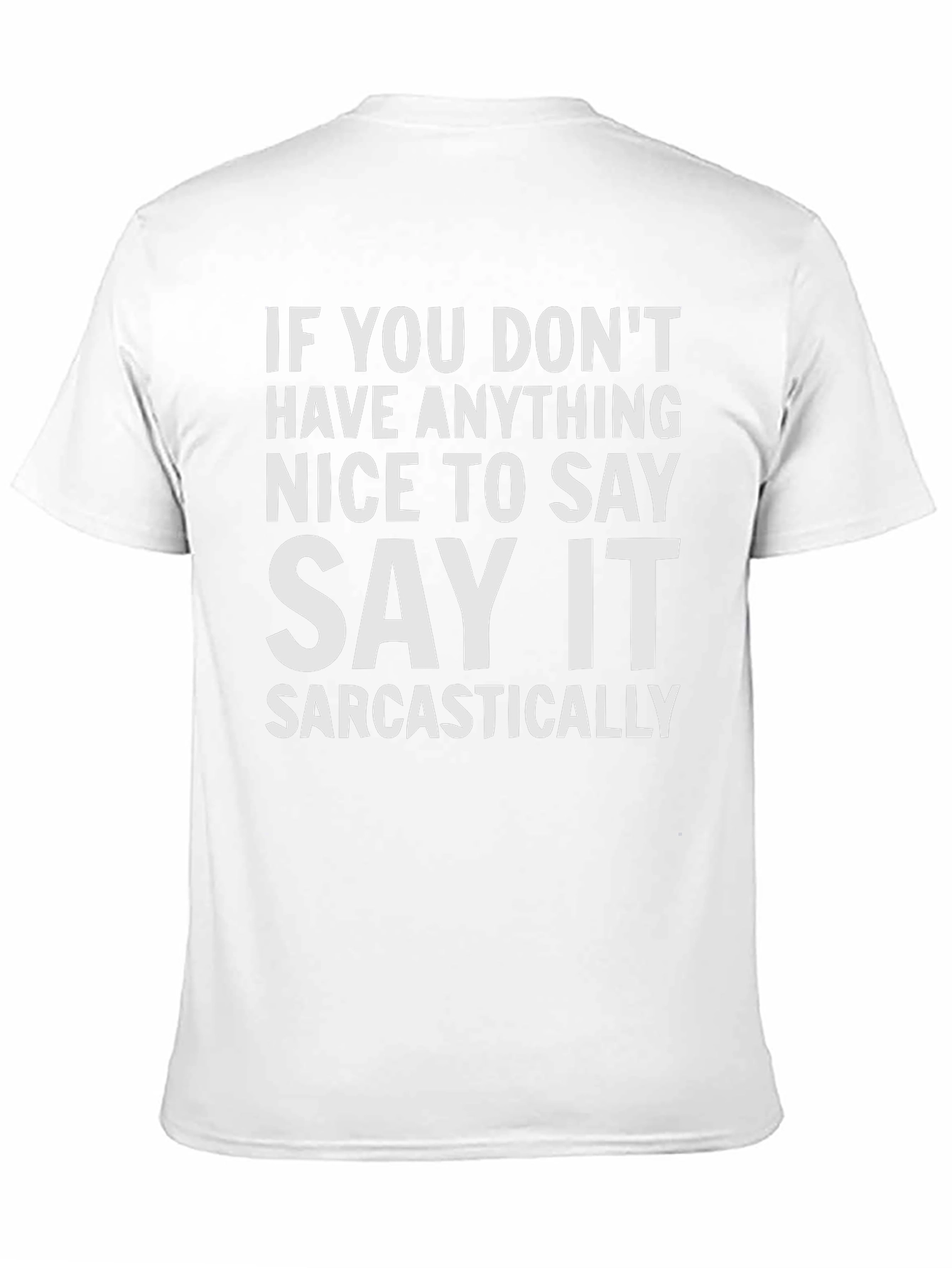 Sarcastic Statement T-Shirt