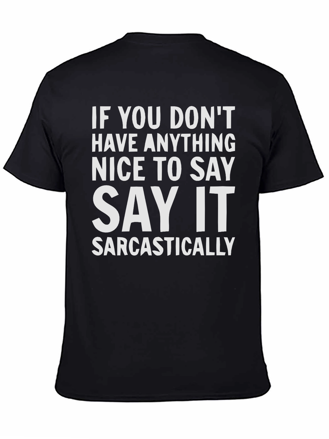 Sarcastic Statement T-Shirt