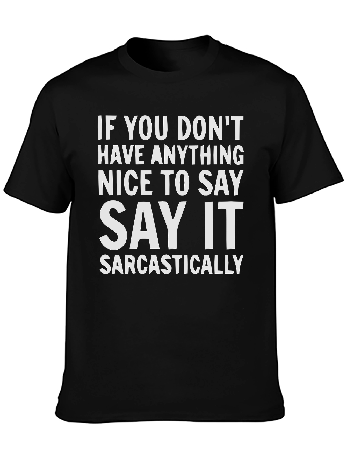 Sarcastic Statement T-Shirt