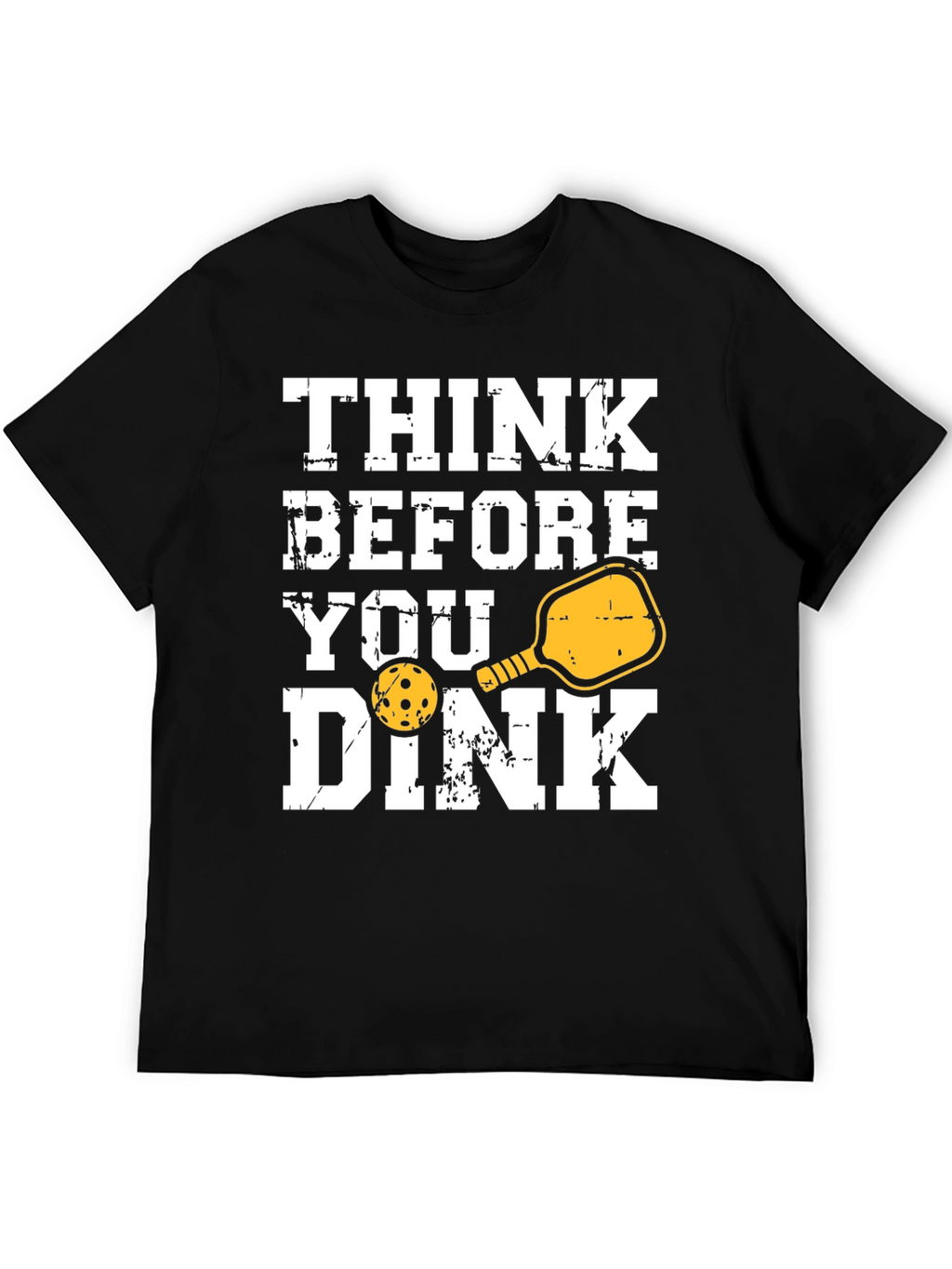 Think Before You Dink T-Shirt - Pickleball Tee