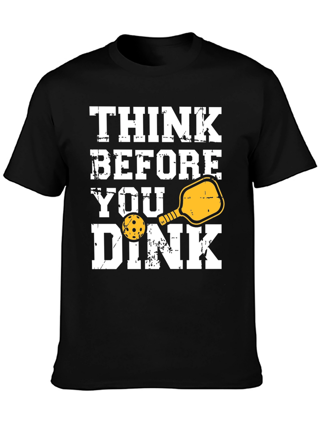Think Before You Dink T-Shirt - Pickleball Tee